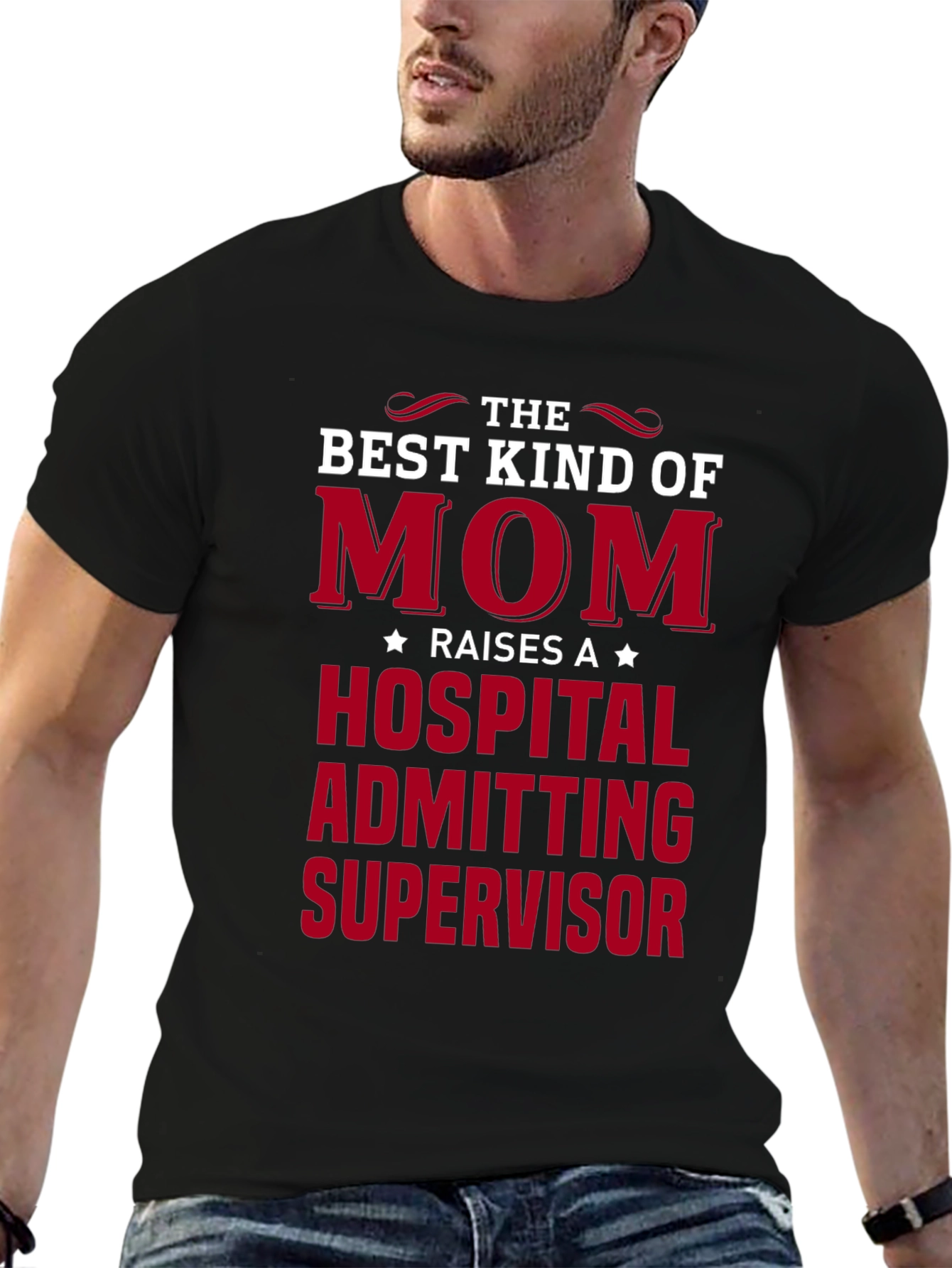 Best Kind of Mom Hospital Admitting Supervisor T-Shirt