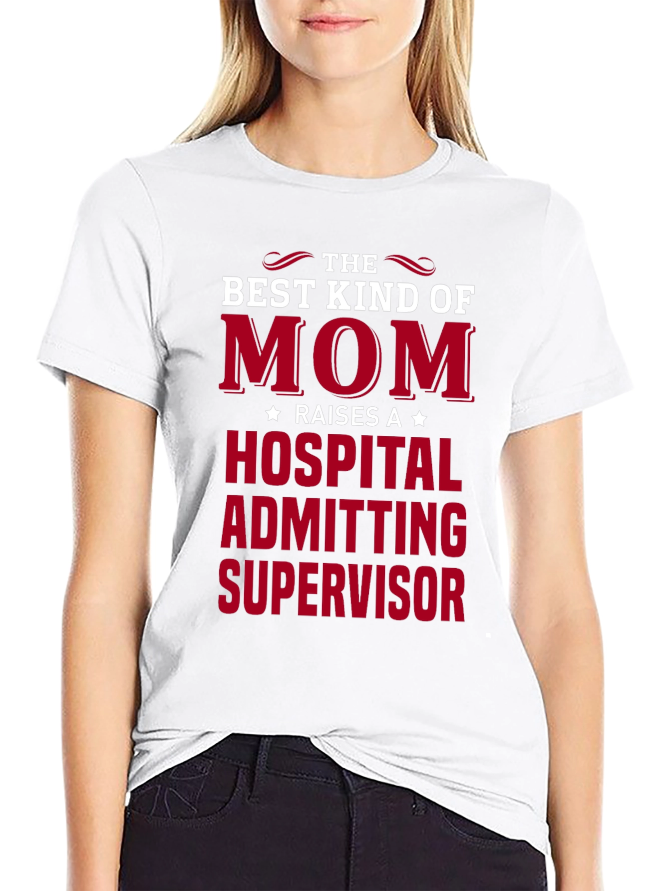 Best Kind of Mom Hospital Admitting Supervisor T-Shirt