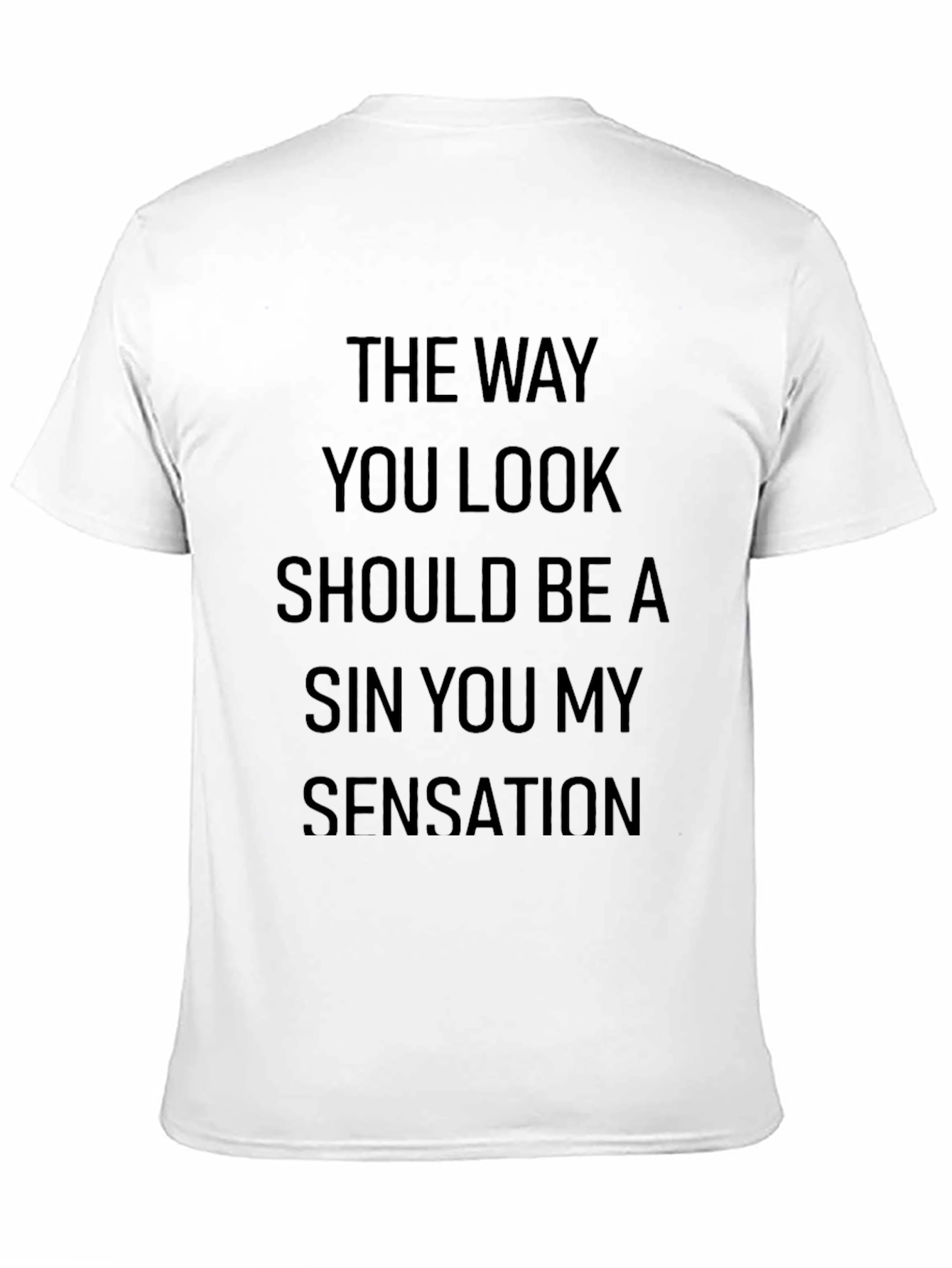 The Way You Look Graphic T-Shirt