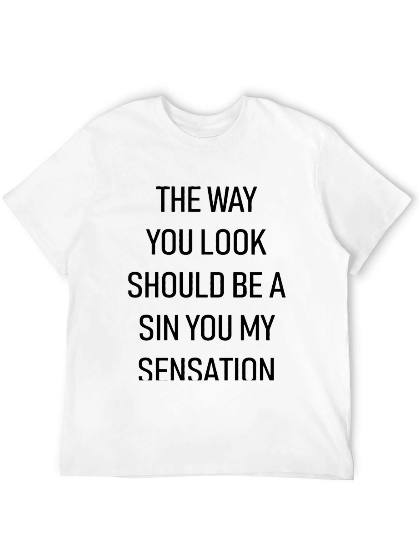 The Way You Look Graphic T-Shirt