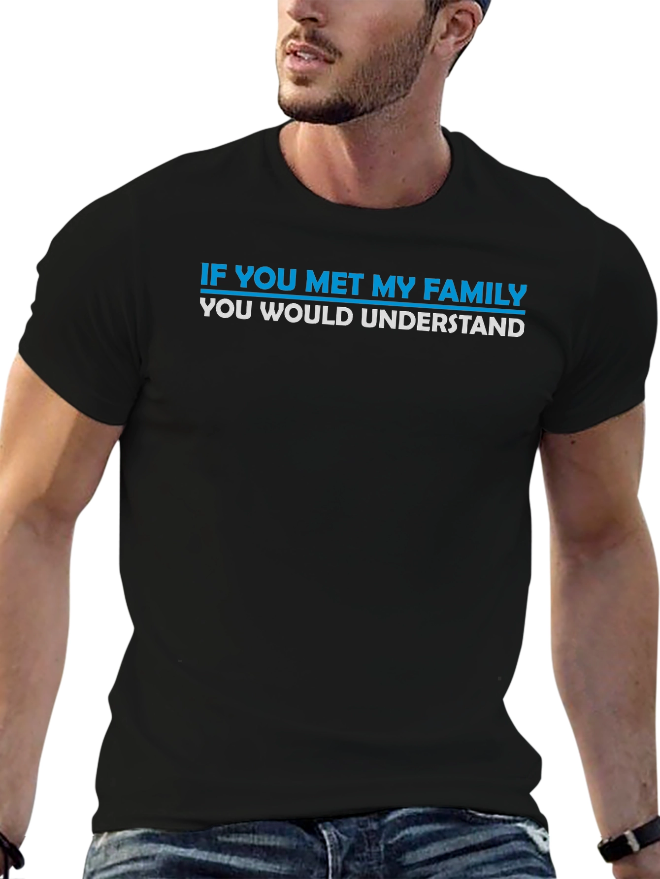 Funny Family T-Shirt - If You Met My Family
