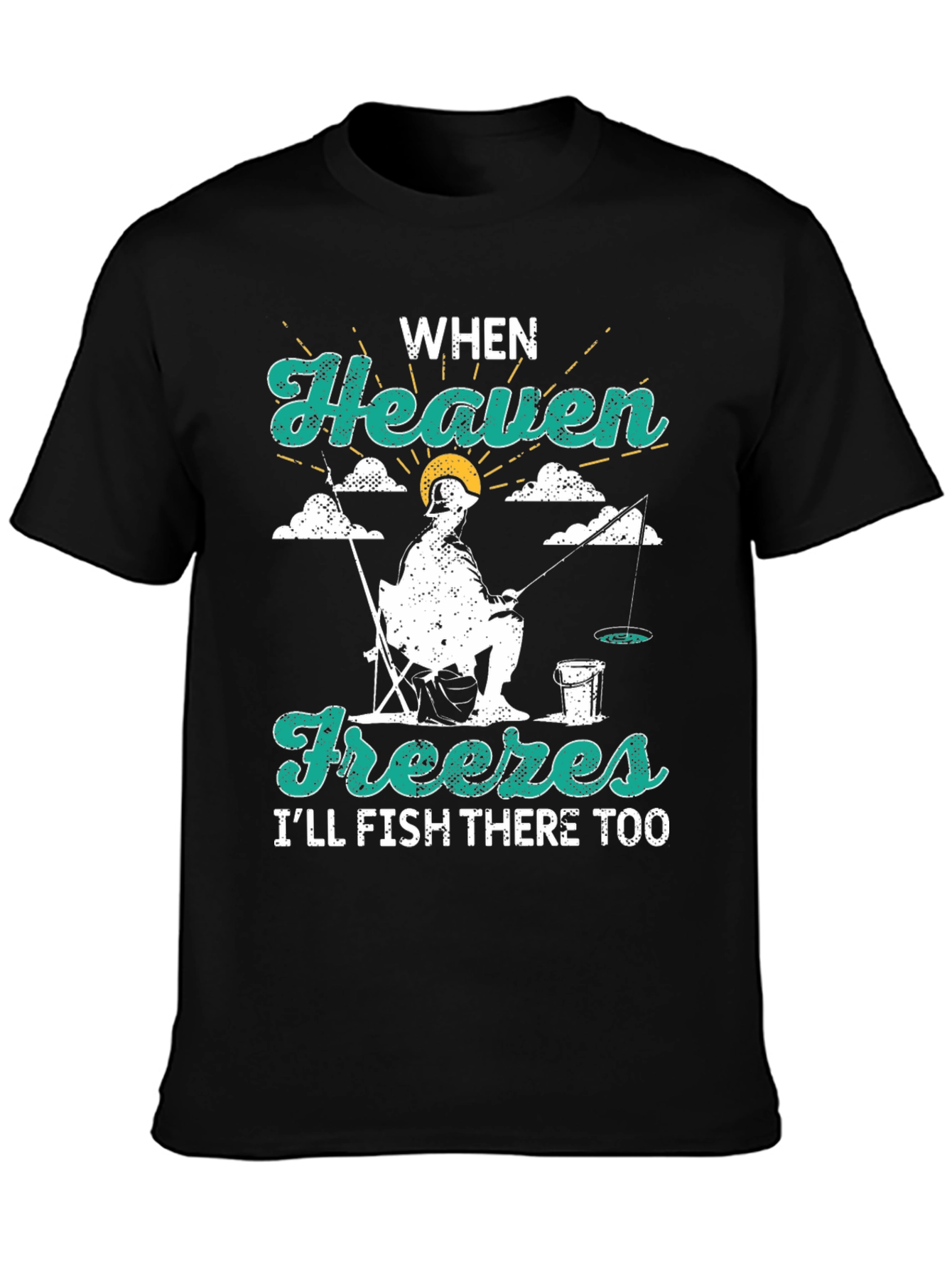 When Heaven Freezes Fishing T-Shirt