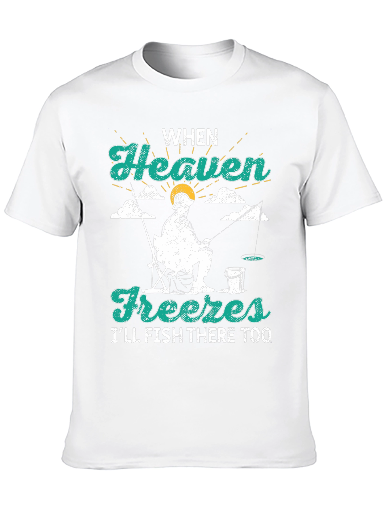 When Heaven Freezes Fishing T-Shirt