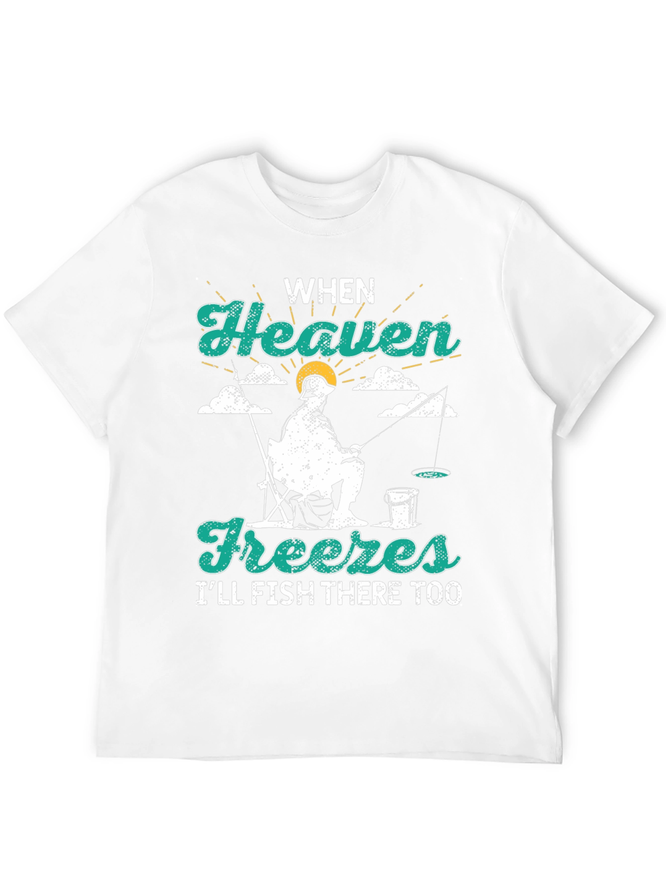 When Heaven Freezes Fishing T-Shirt