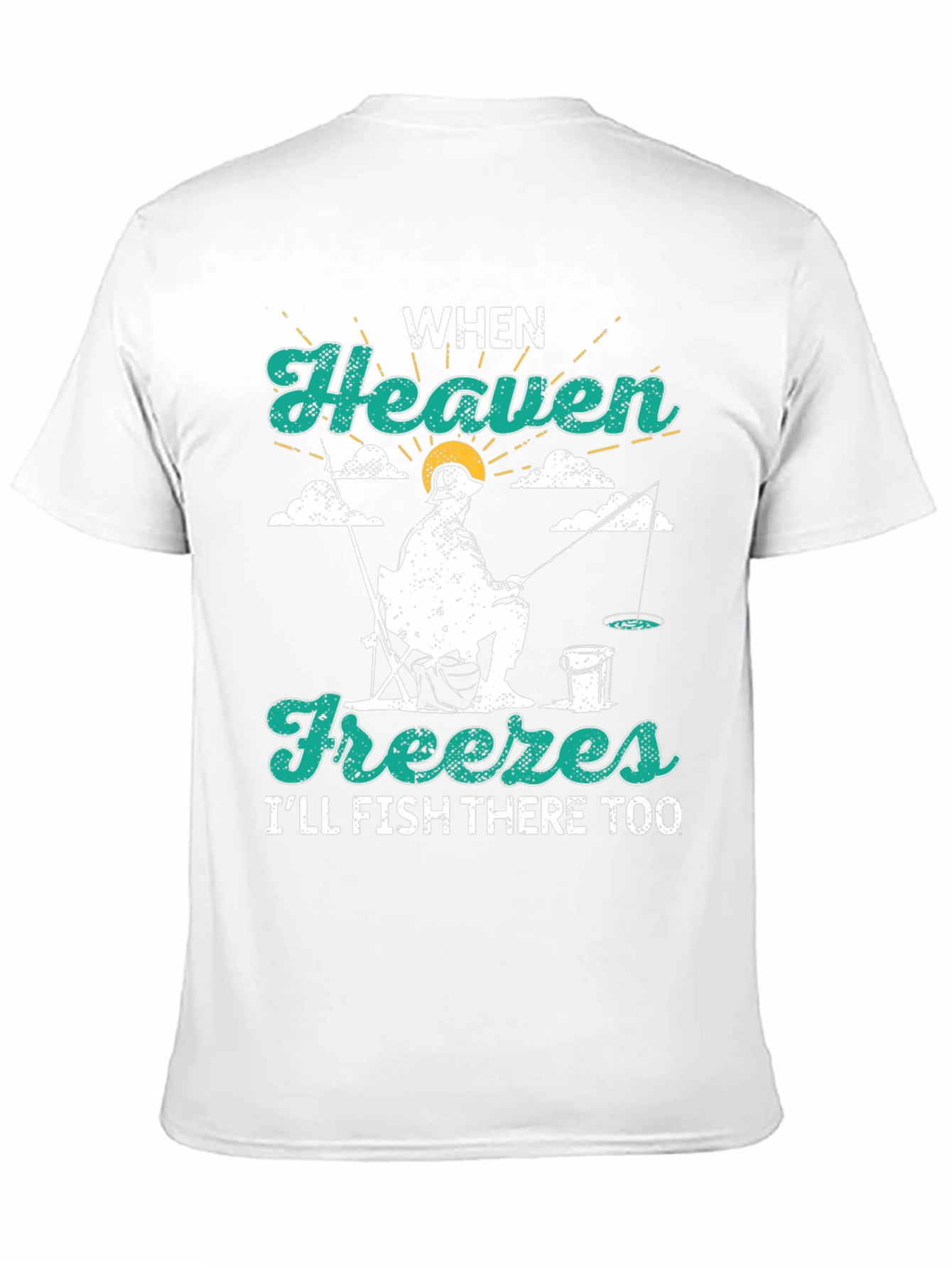 When Heaven Freezes Fishing T-Shirt