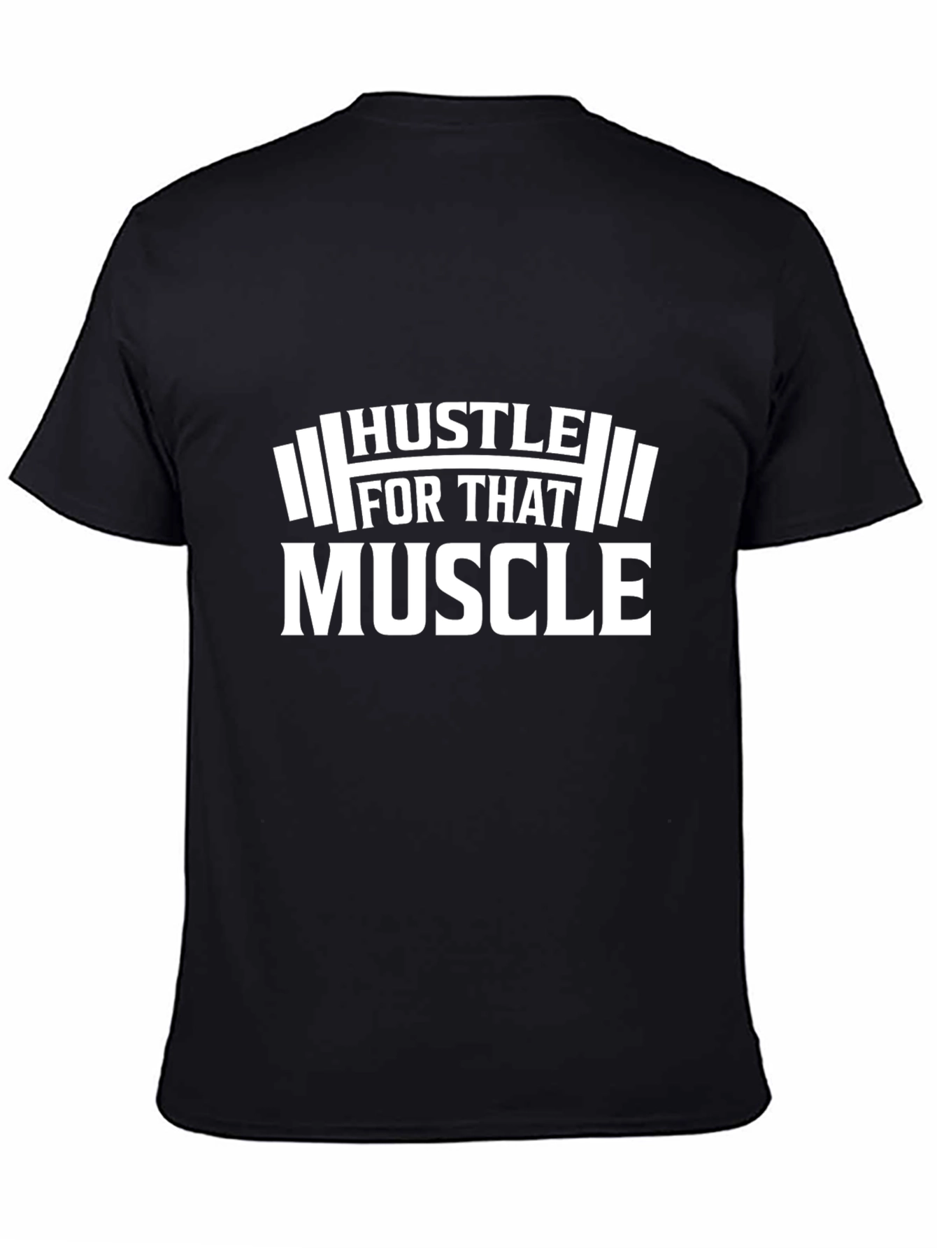 Hustle for That Muscle Black T-Shirt