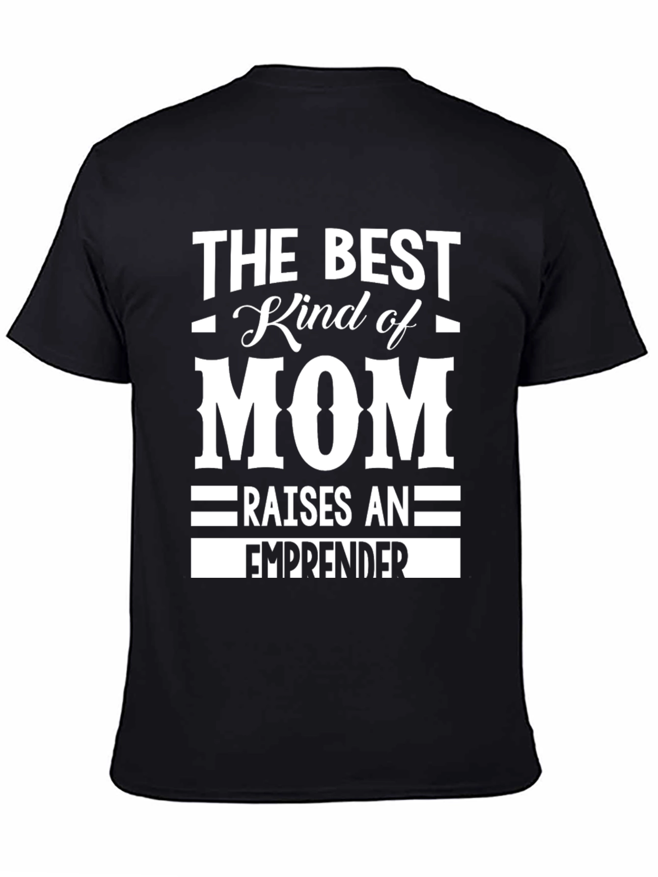 Best Mom Raises Entrepreneur T-Shirt