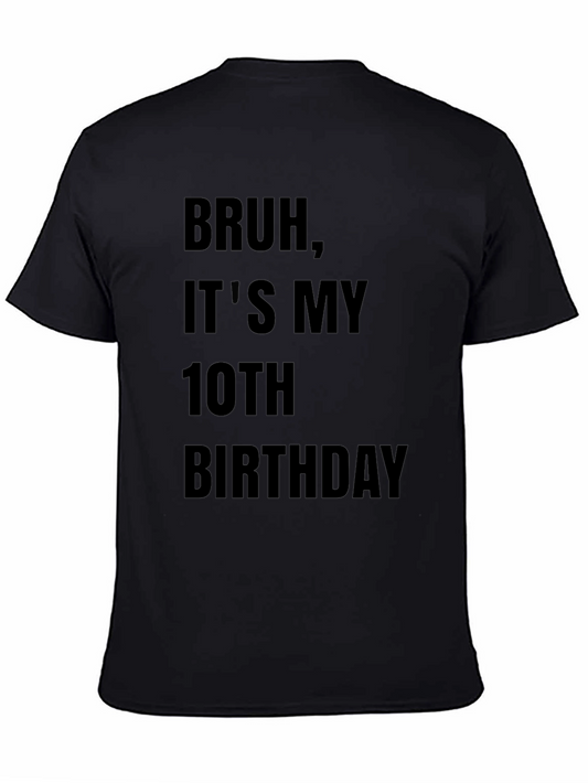 Bruh Its My 10th Birthday T-Shirt