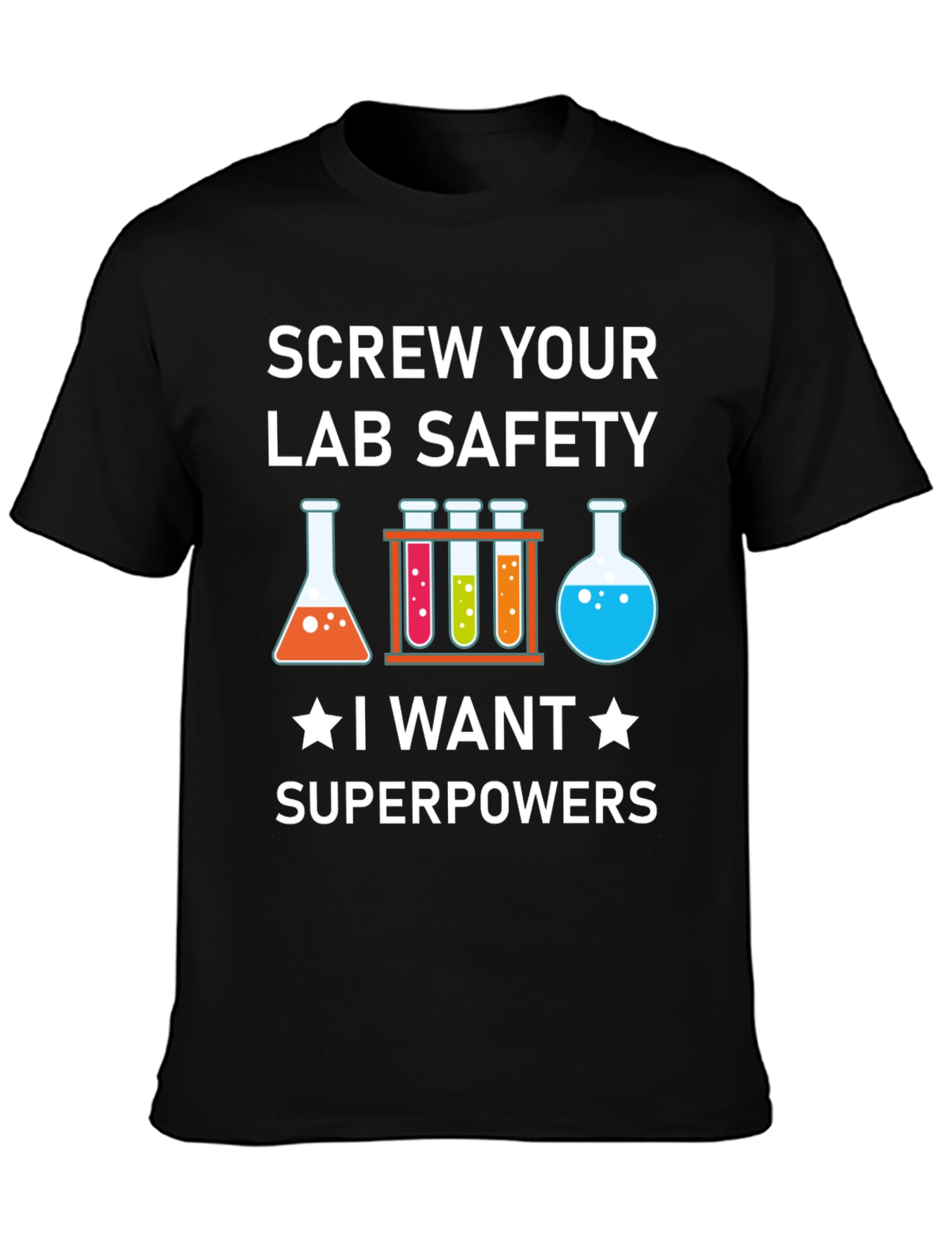 Screw Your Lab Safety T-Shirt: Superpowers Graphic Tee