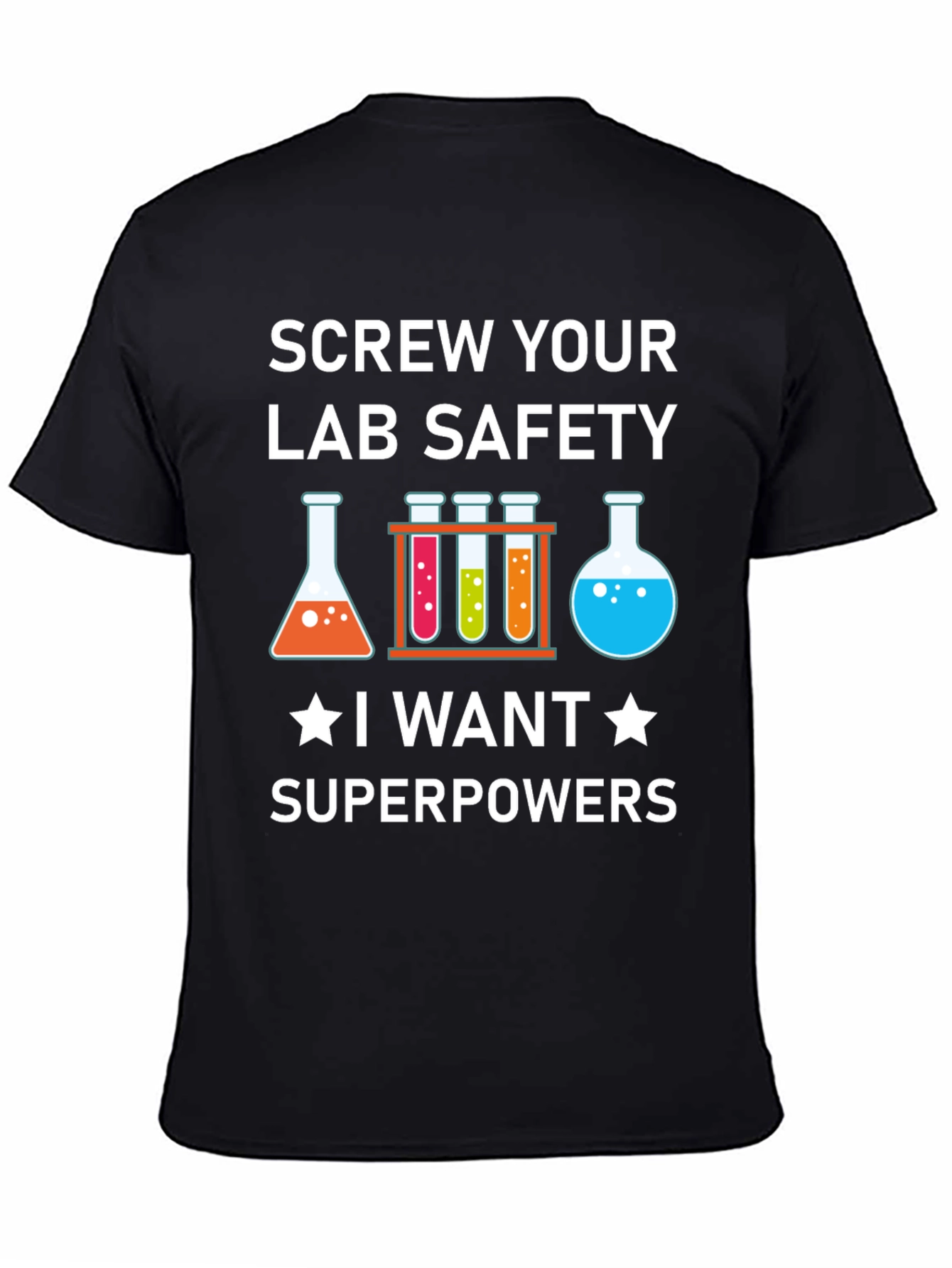 Screw Your Lab Safety T-Shirt: Superpowers Graphic Tee