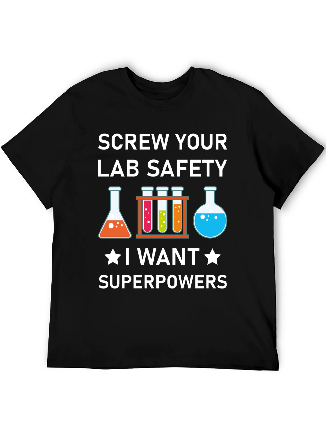 Screw Your Lab Safety T-Shirt: Superpowers Graphic Tee