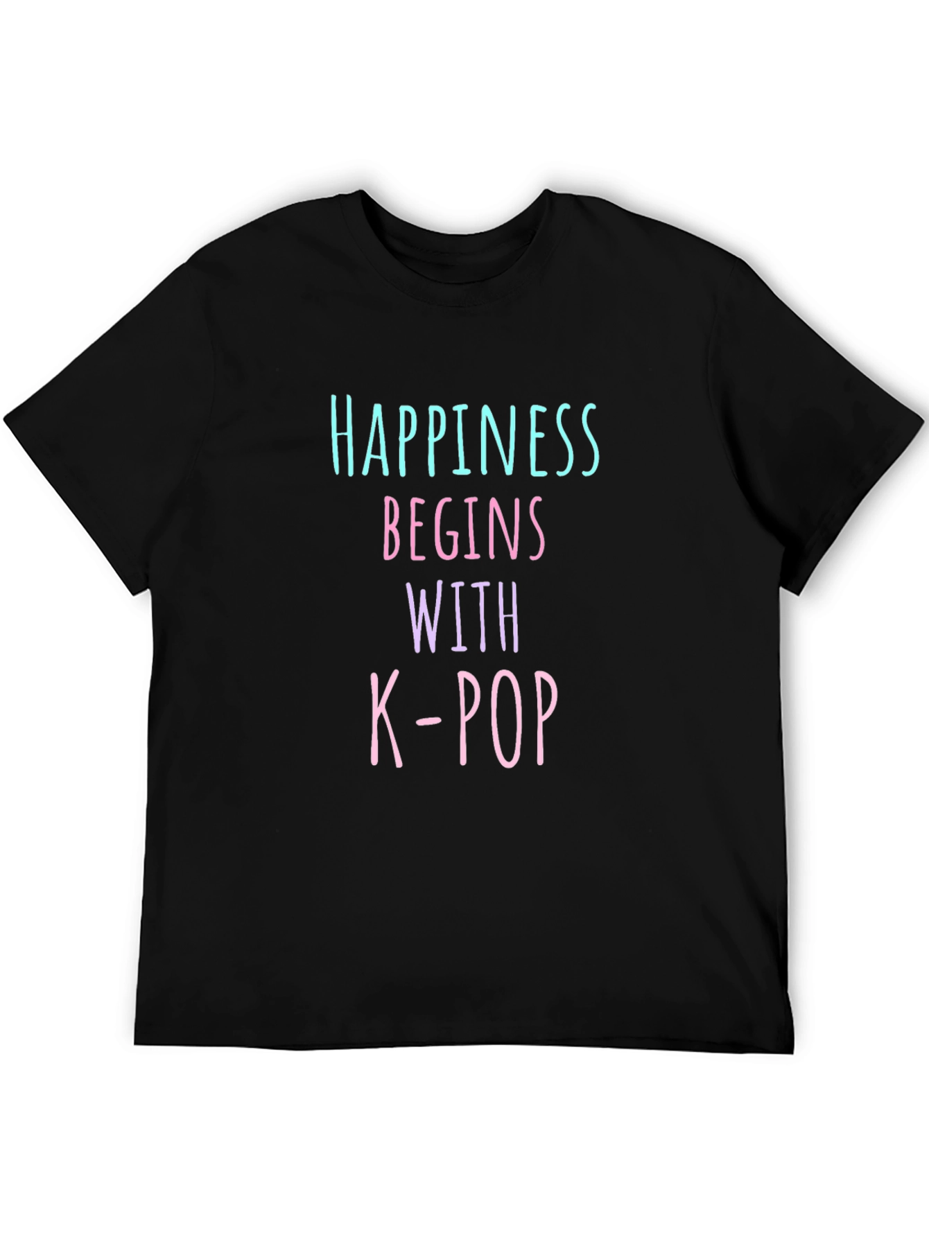 Happiness Begins With K-Pop T-Shirt