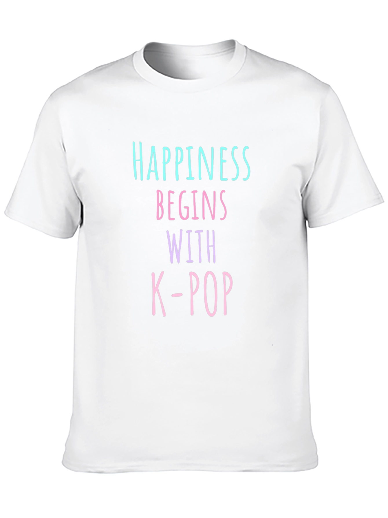 Happiness Begins With K-Pop T-Shirt