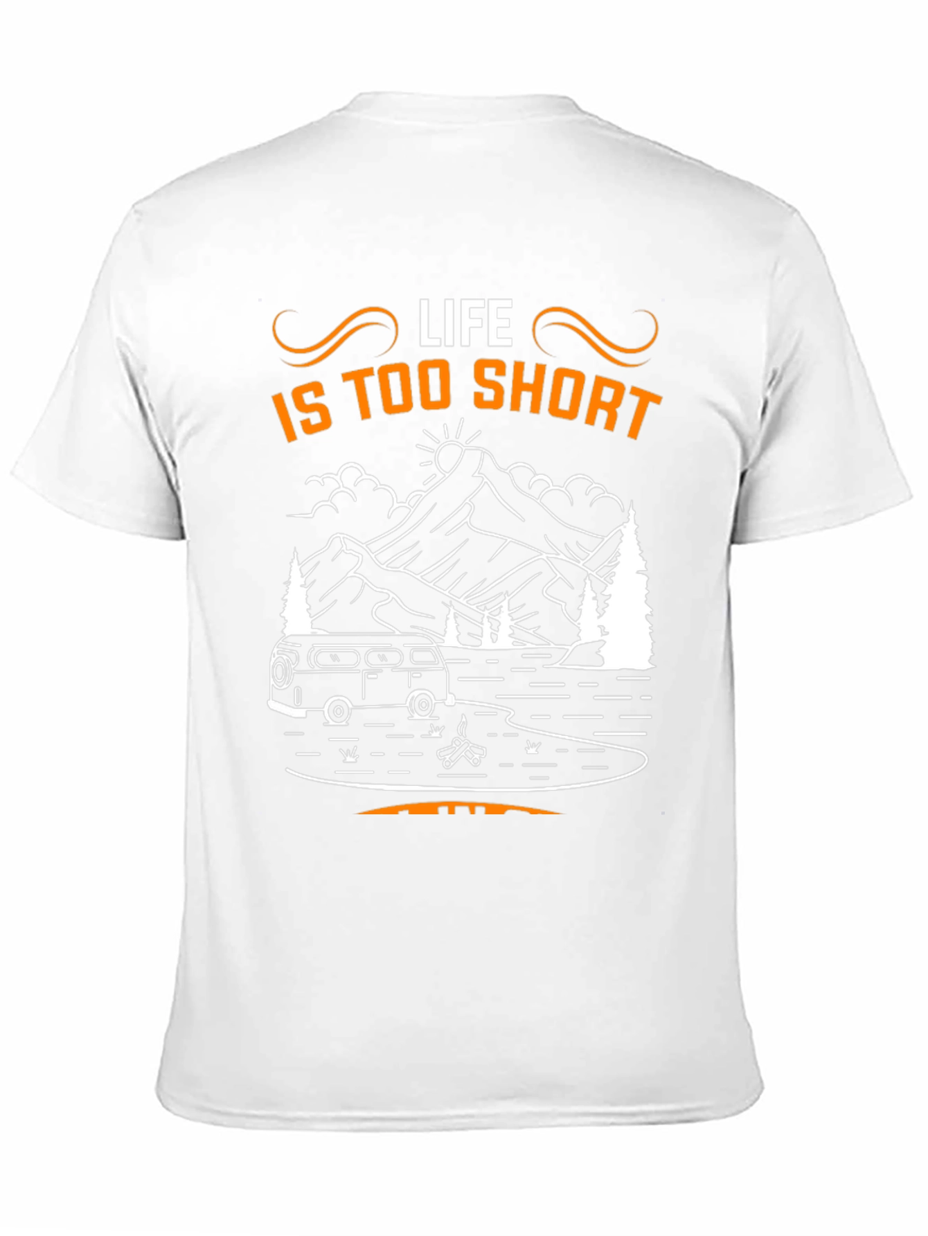 Life is Too Short Camping Graphic Tee