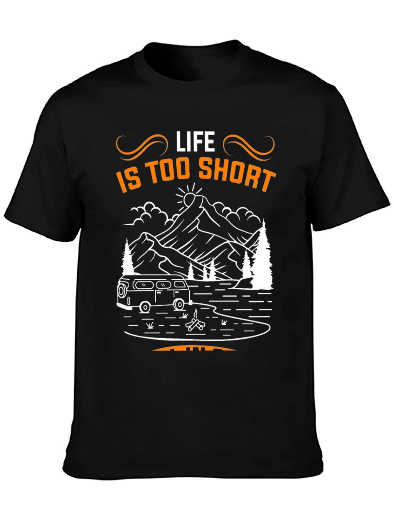 Life is Too Short Camping Graphic Tee