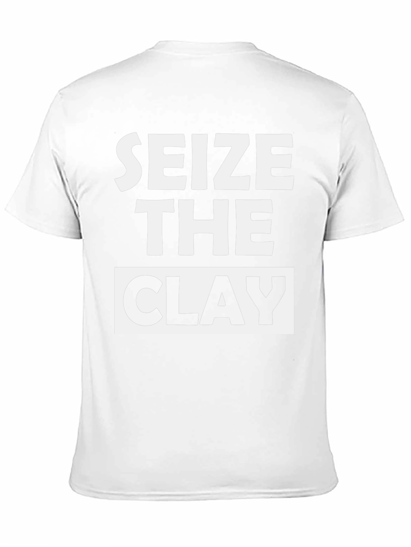 Seize the Clay Graphic T-Shirt