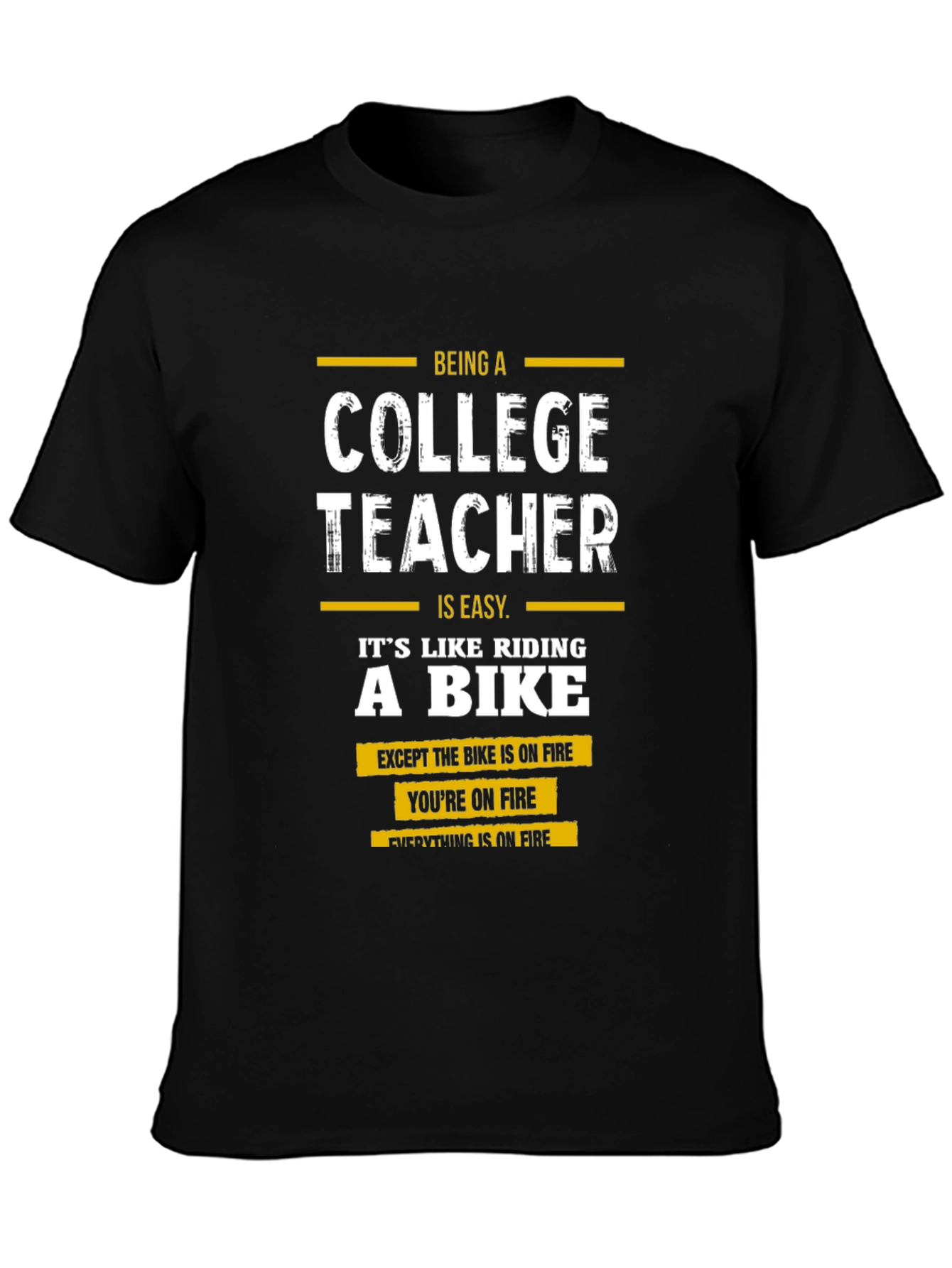 College Teacher On Fire Graphic T-Shirt