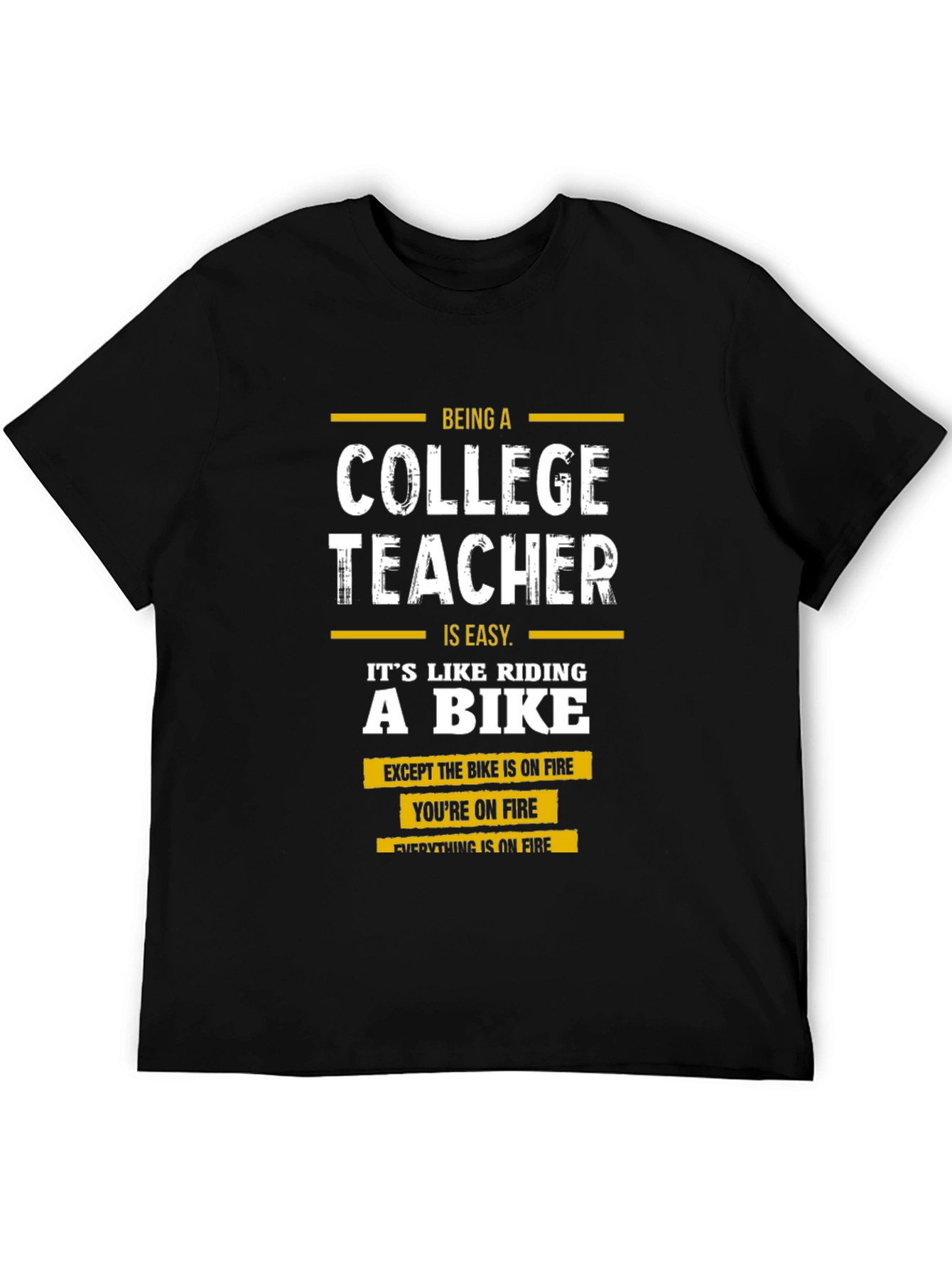 College Teacher On Fire Graphic T-Shirt