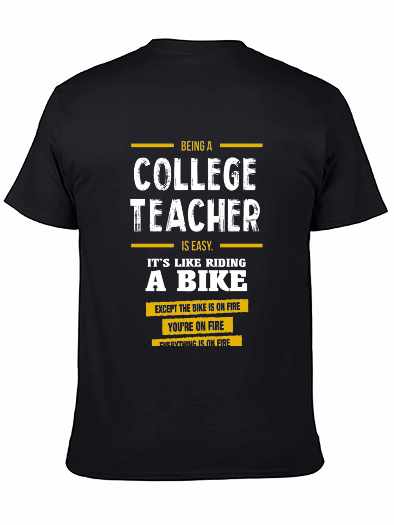 College Teacher On Fire Graphic T-Shirt
