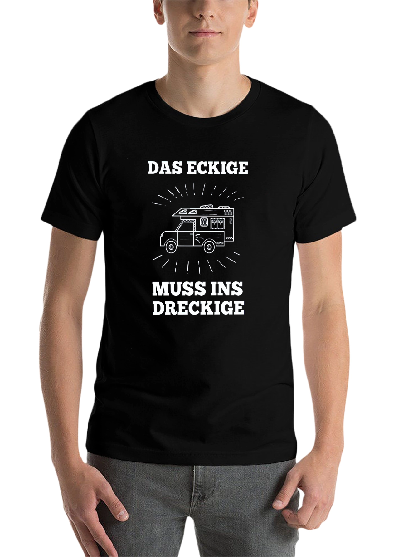 Das Eckige Muss Ins Dreckige T-Shirt