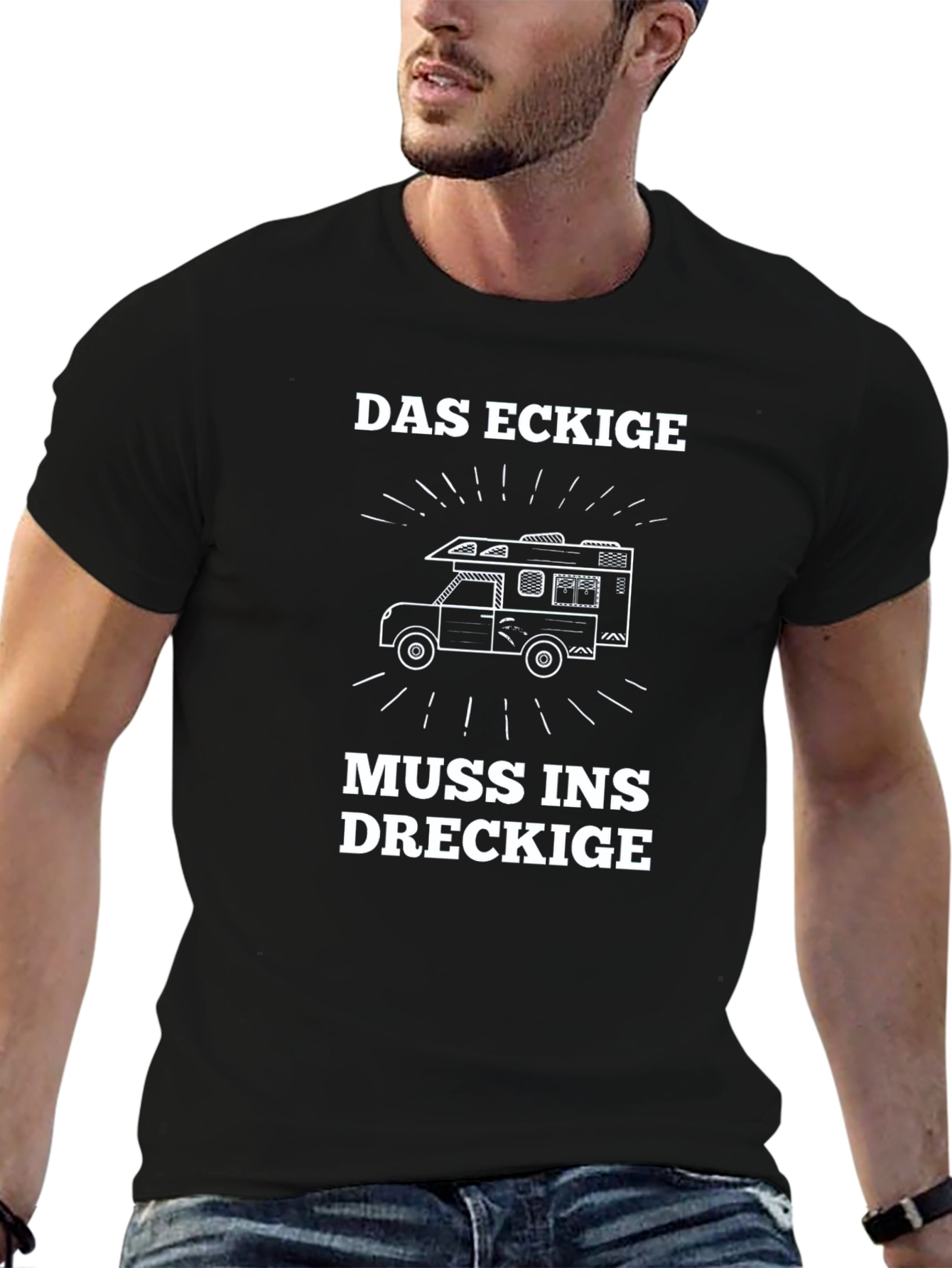 Das Eckige Muss Ins Dreckige T-Shirt