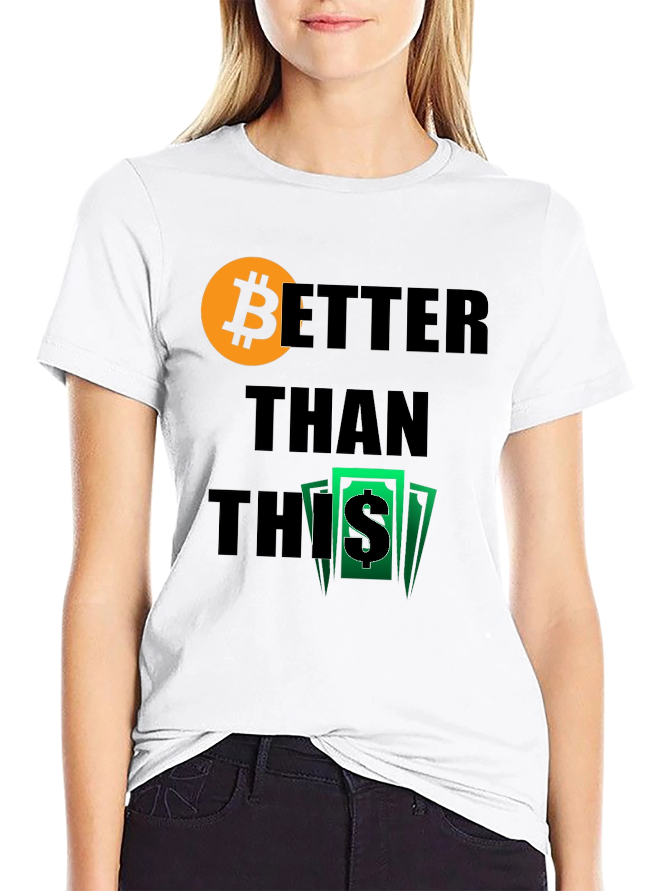 Bitcoin Better Than This Graphic Tee