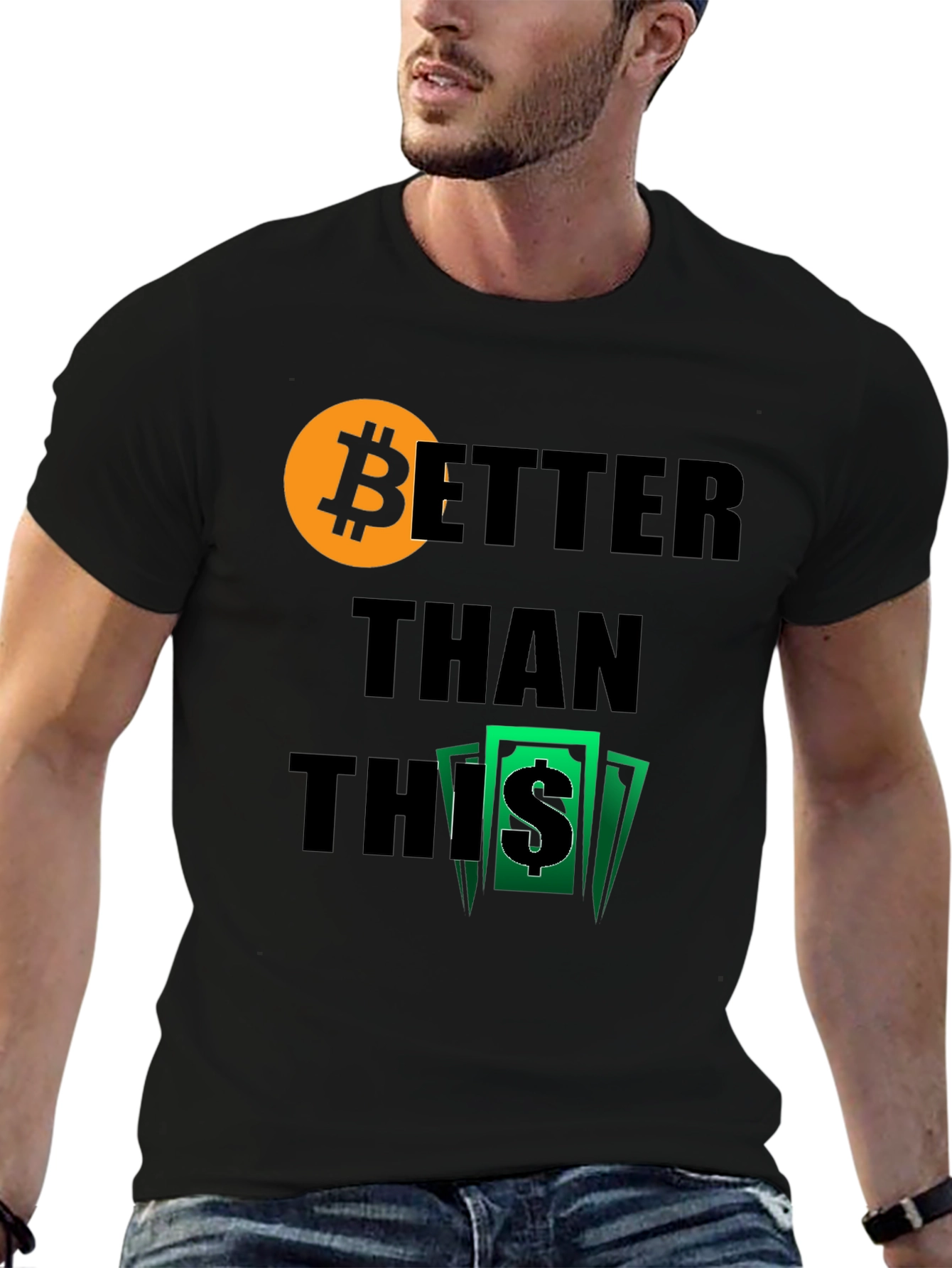 Bitcoin Better Than This Graphic Tee