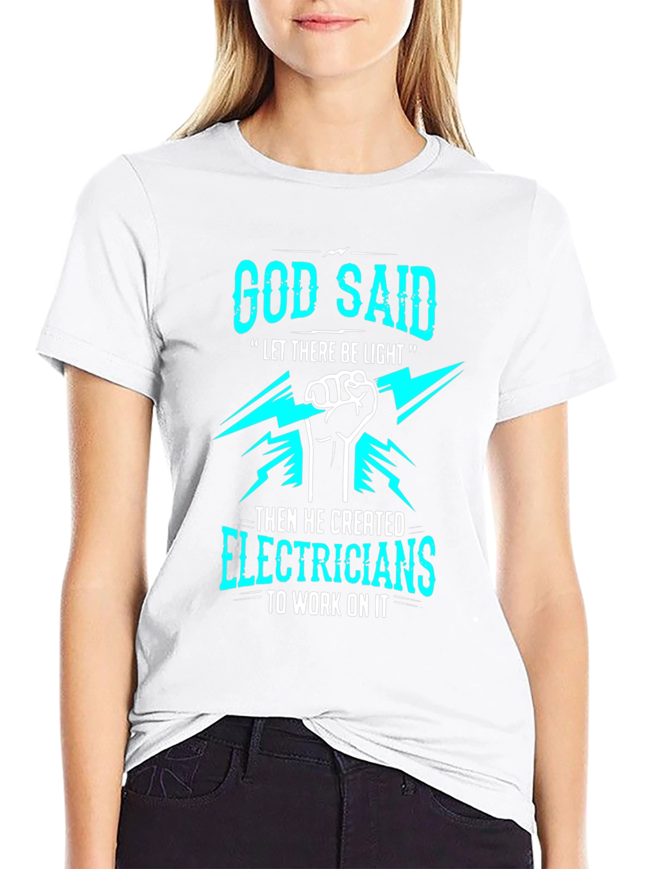 God Said Electricians T-Shirt - Humorous Graphic Tee