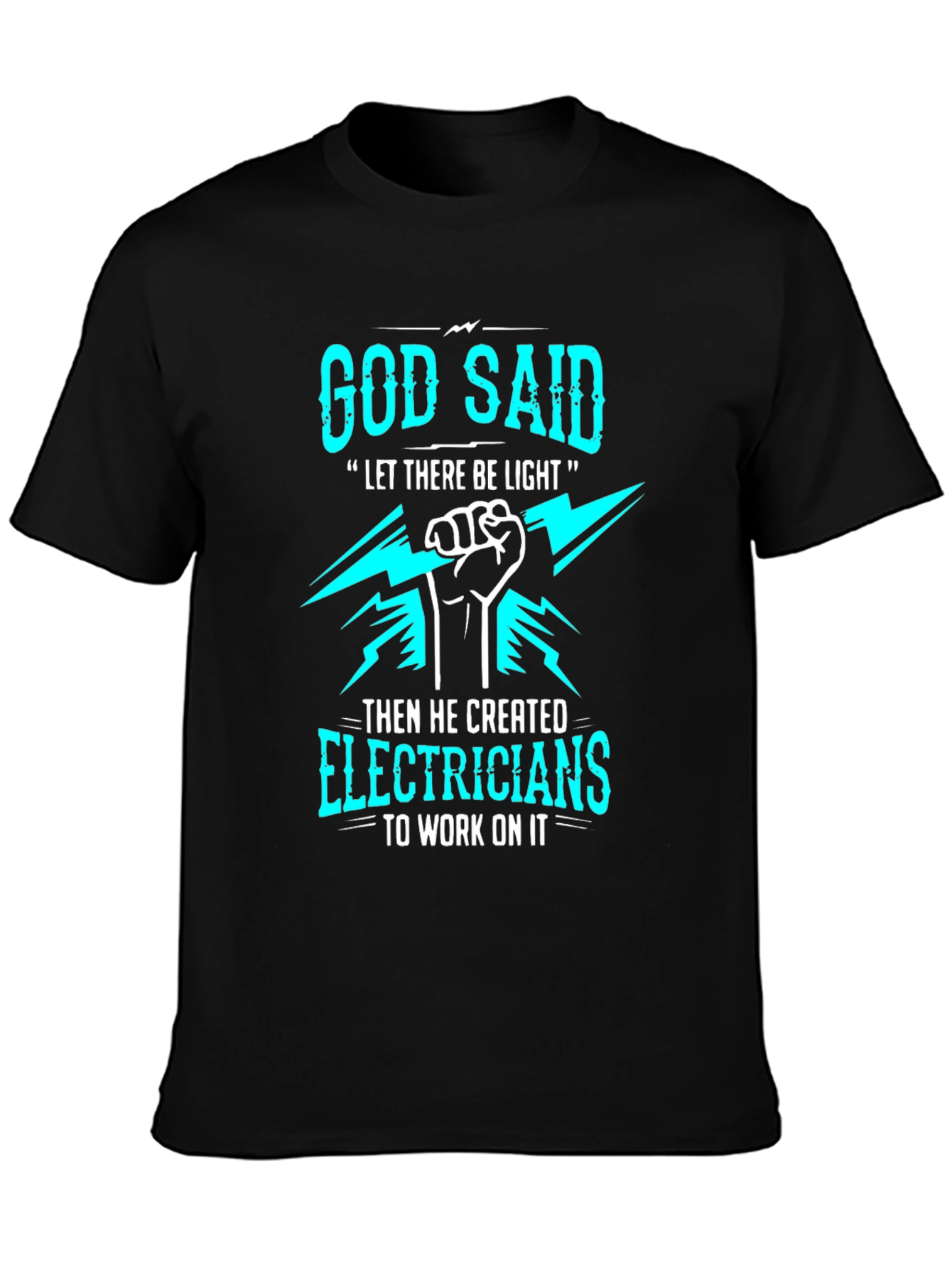 God Said Electricians T-Shirt - Humorous Graphic Tee