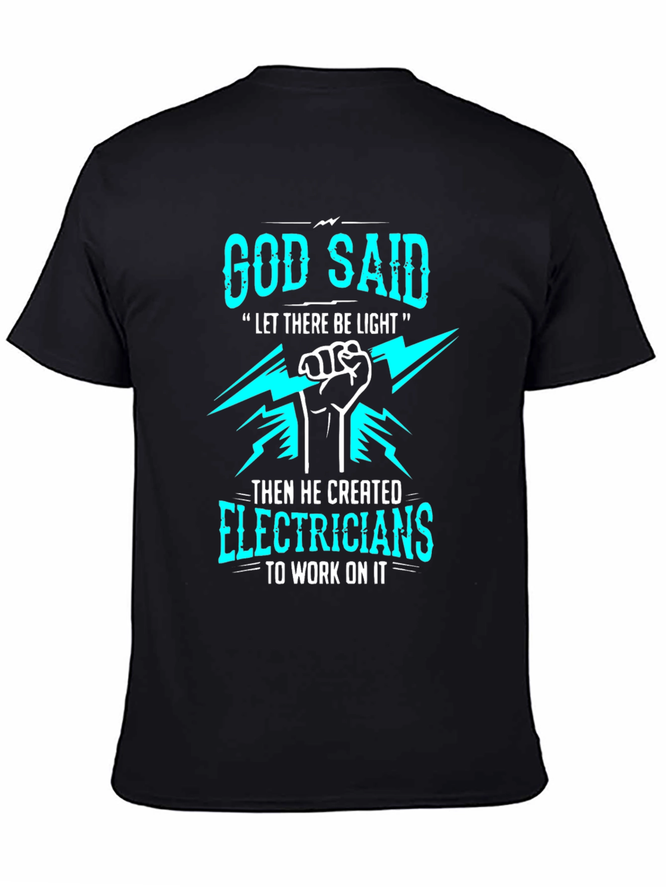 God Said Electricians T-Shirt - Humorous Graphic Tee