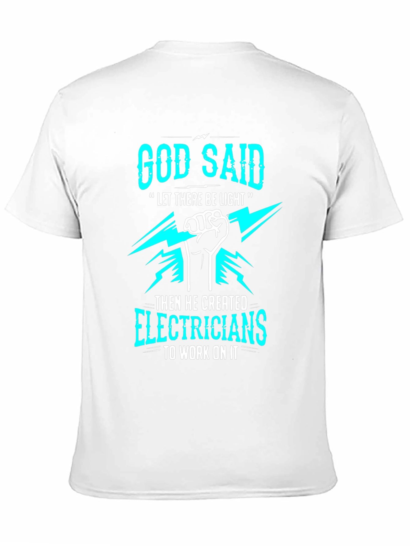 God Said Electricians T-Shirt - Humorous Graphic Tee