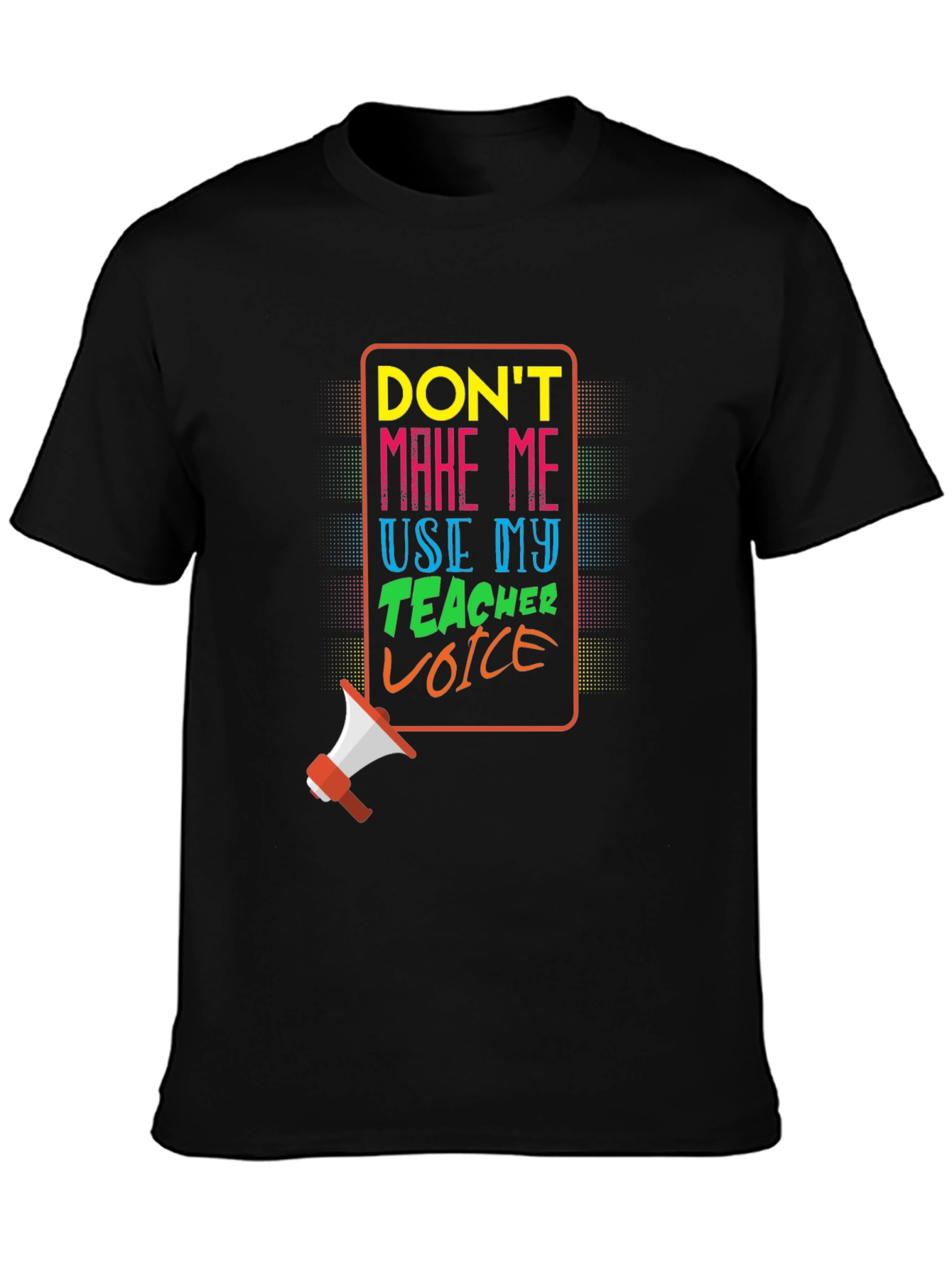 Teacher Voice T-Shirt - Funny Gift