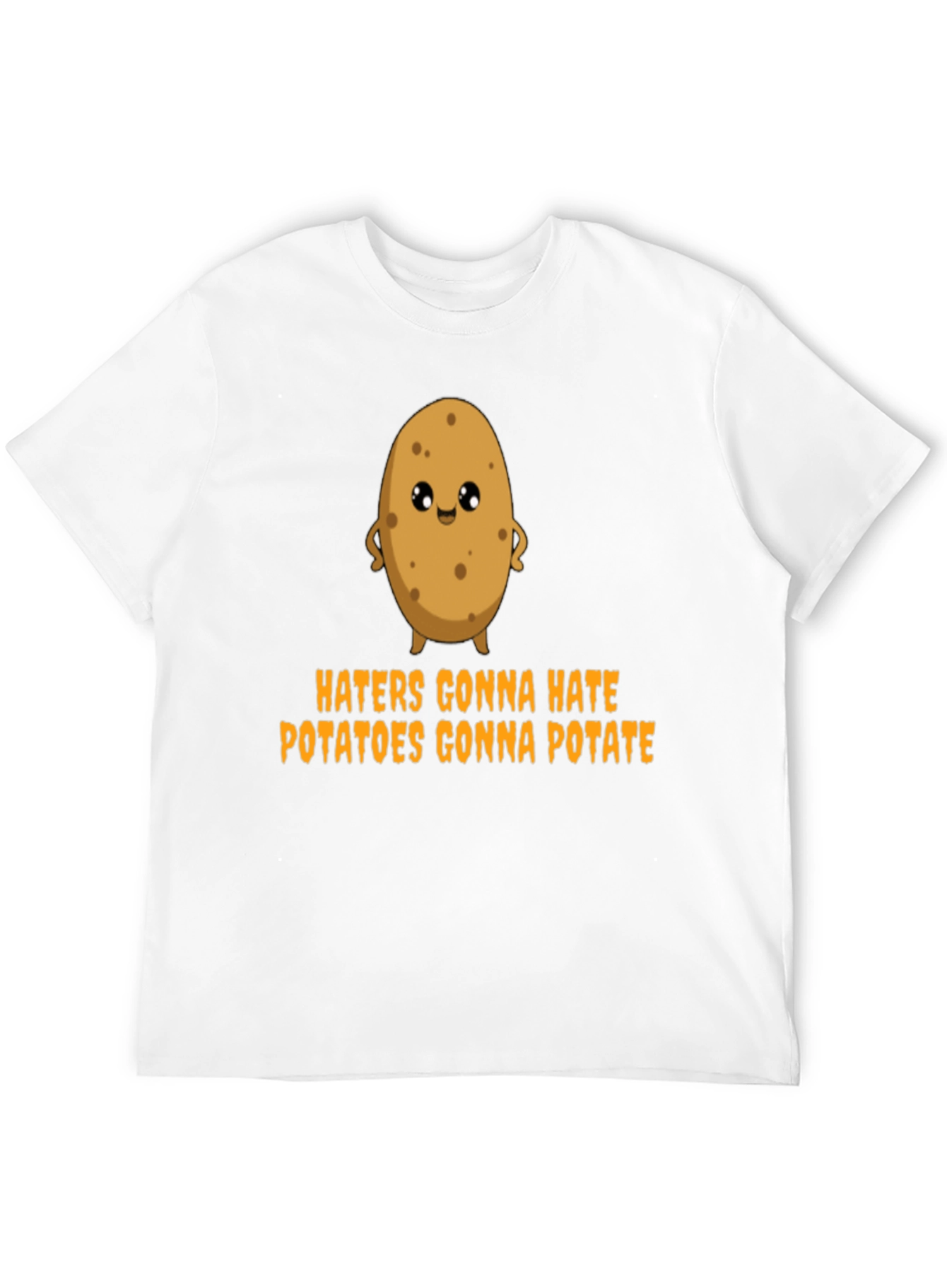 Haters Gonna Hate Potatoes Gonna Potate T-Shirt