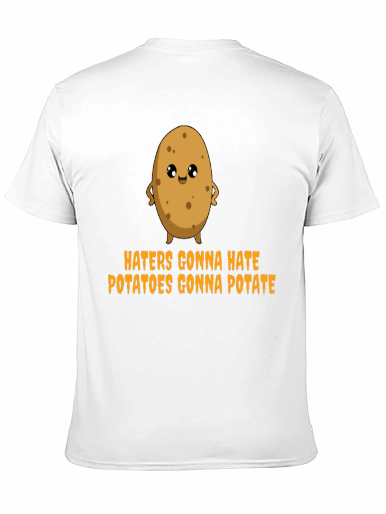 Haters Gonna Hate Potatoes Gonna Potate T-Shirt
