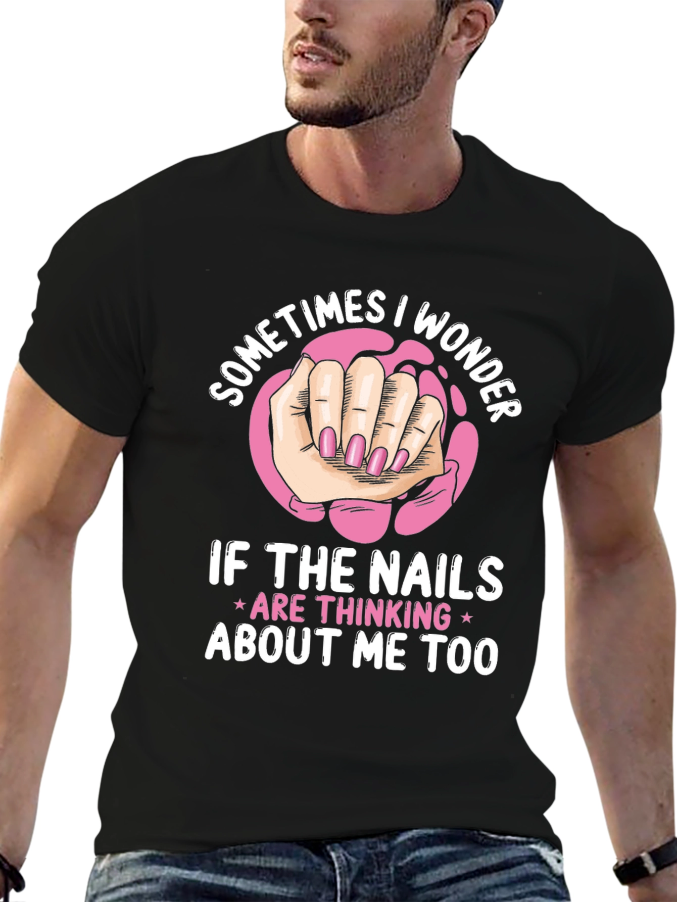 Funny Nail Art T-Shirt - Sometimes I Wonder Design