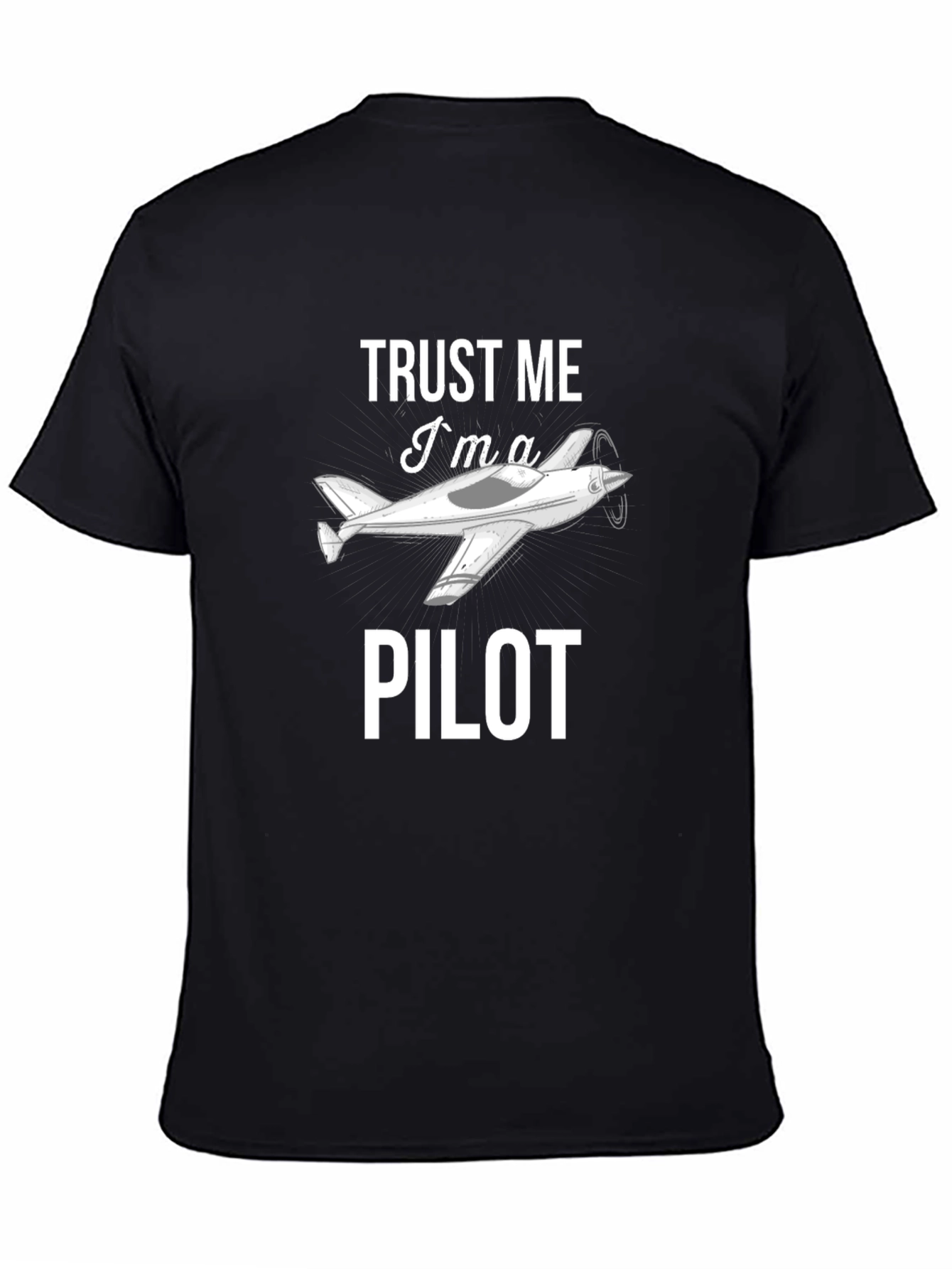 Trust Me Im a Pilot T-Shirt - Aviation Gift