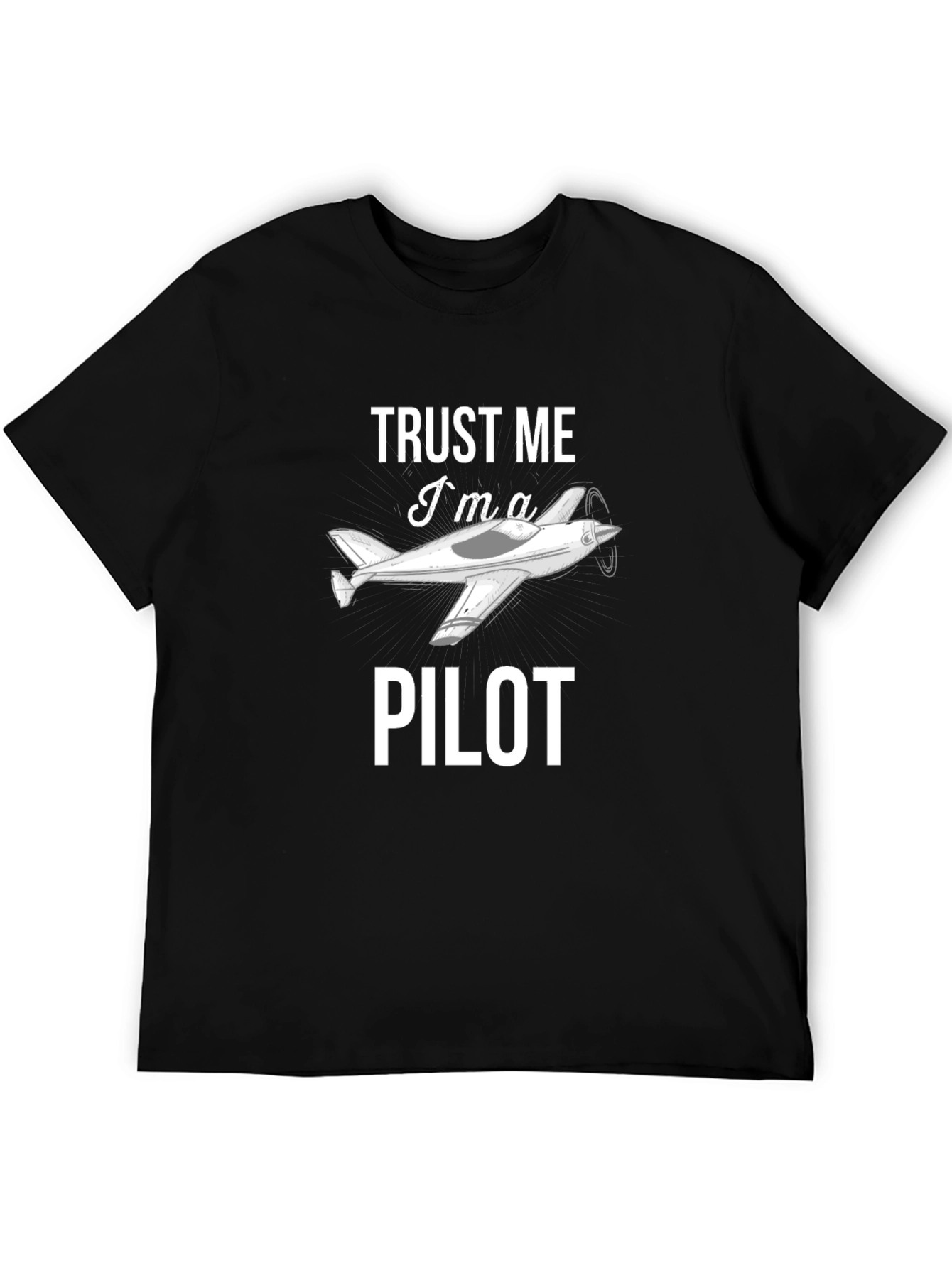 Trust Me Im a Pilot T-Shirt - Aviation Gift