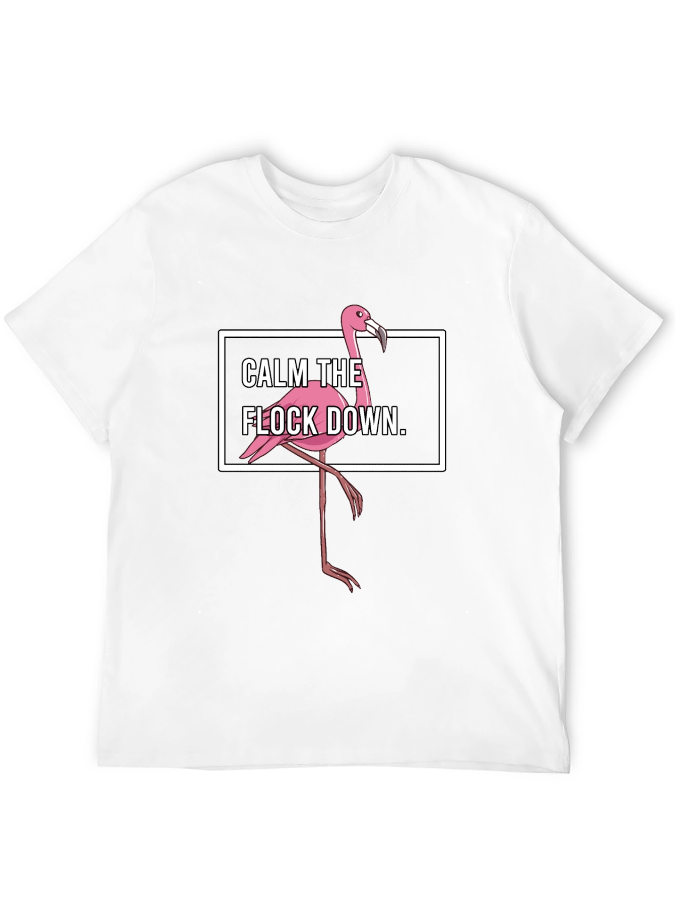 Calm The Flock Down T-Shirt Flamingo Graphic Tee
