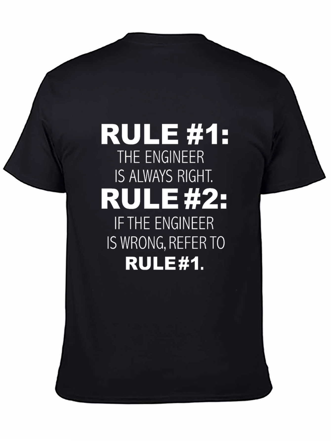 Engineer Rule T-Shirt Funny Gift Idea