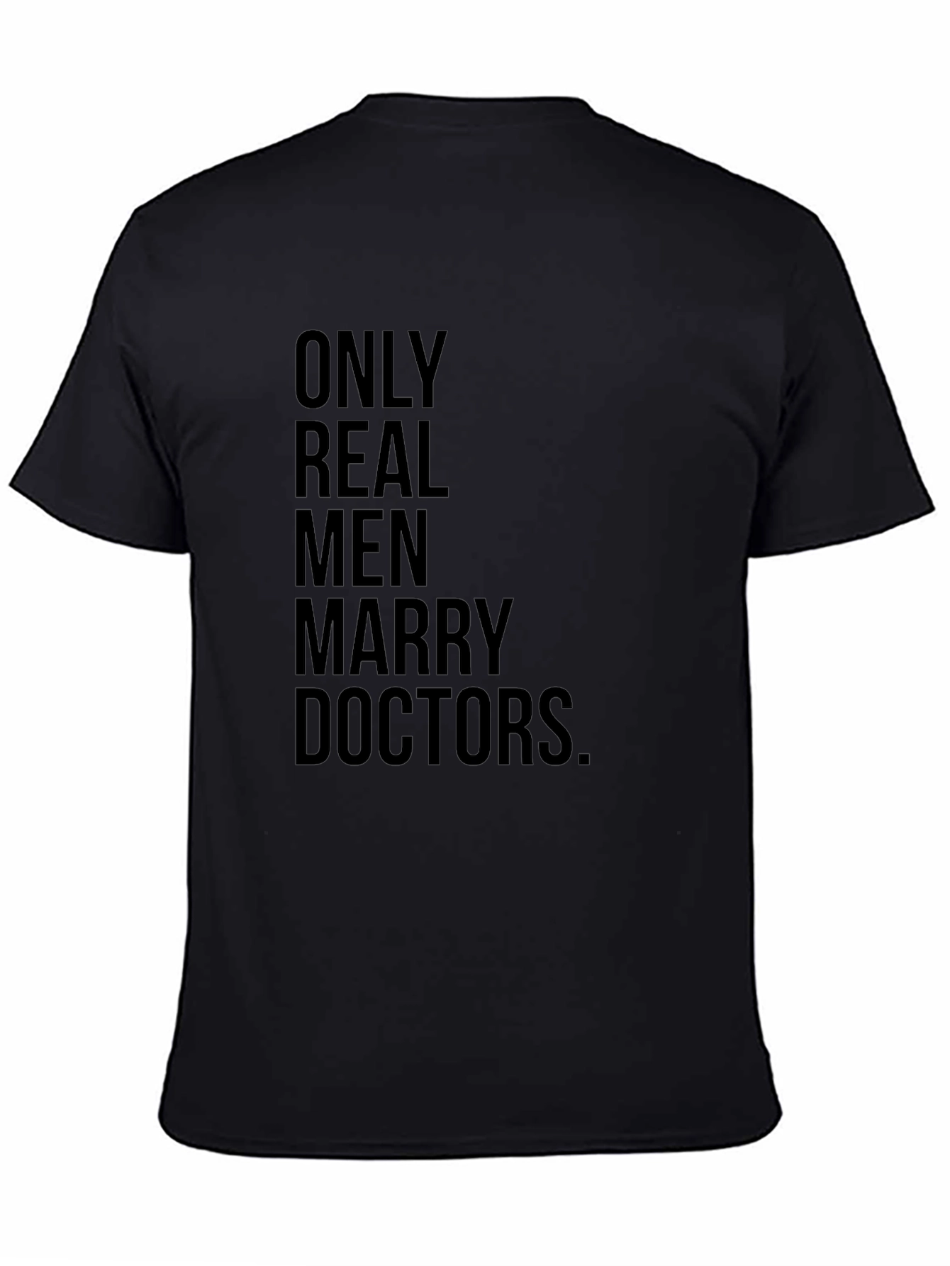 Only Real Men Marry Doctors T-Shirt