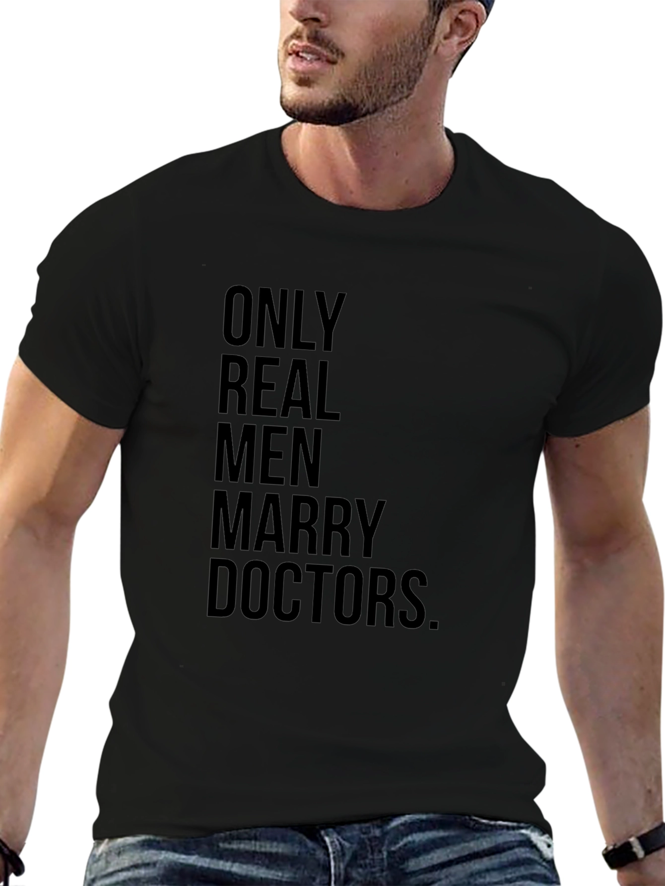 Only Real Men Marry Doctors T-Shirt