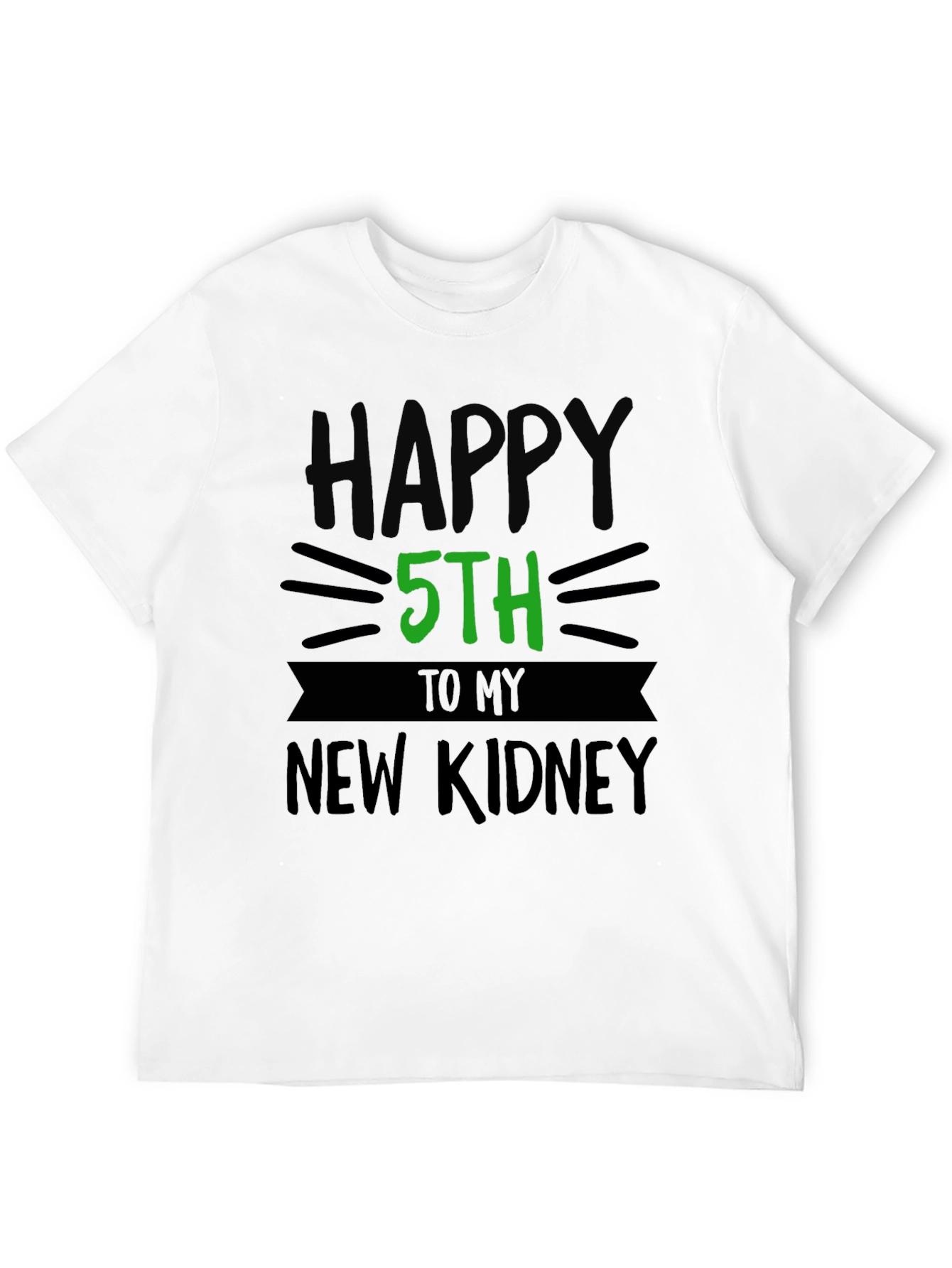 Happy 5th New Kidney Transplant T-Shirt