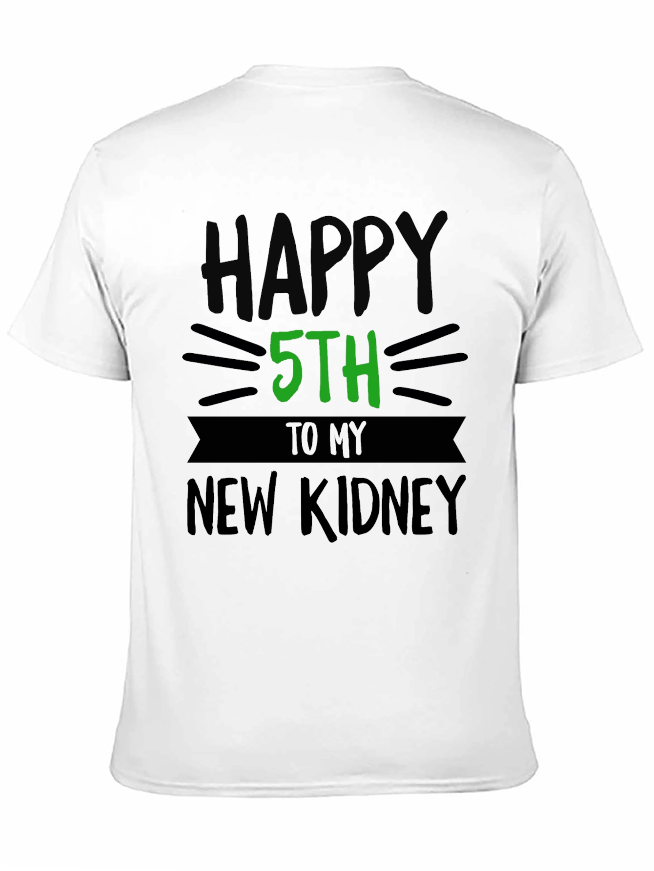 Happy 5th New Kidney Transplant T-Shirt