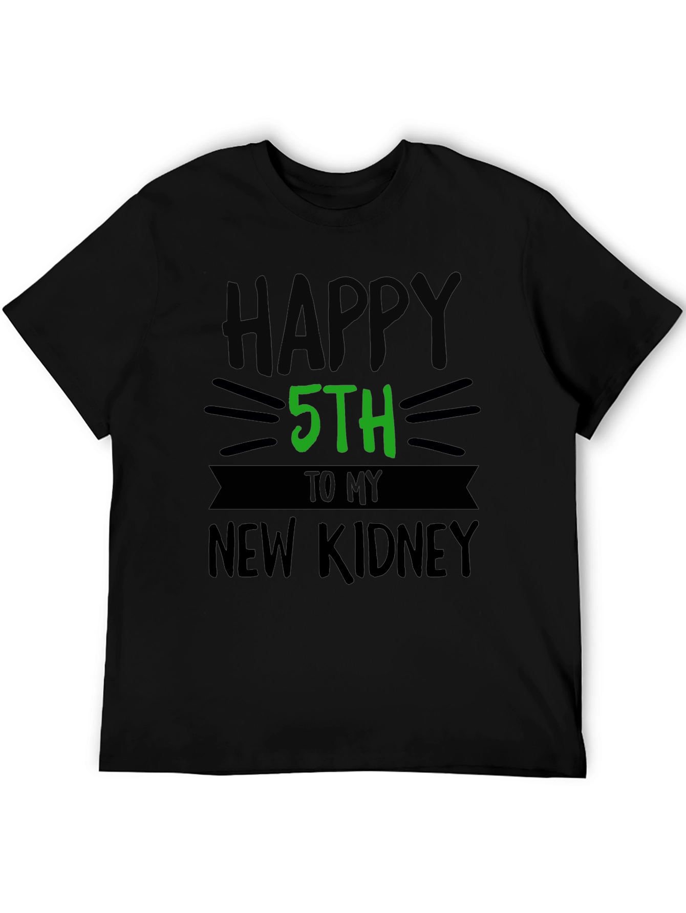 Happy 5th New Kidney Transplant T-Shirt