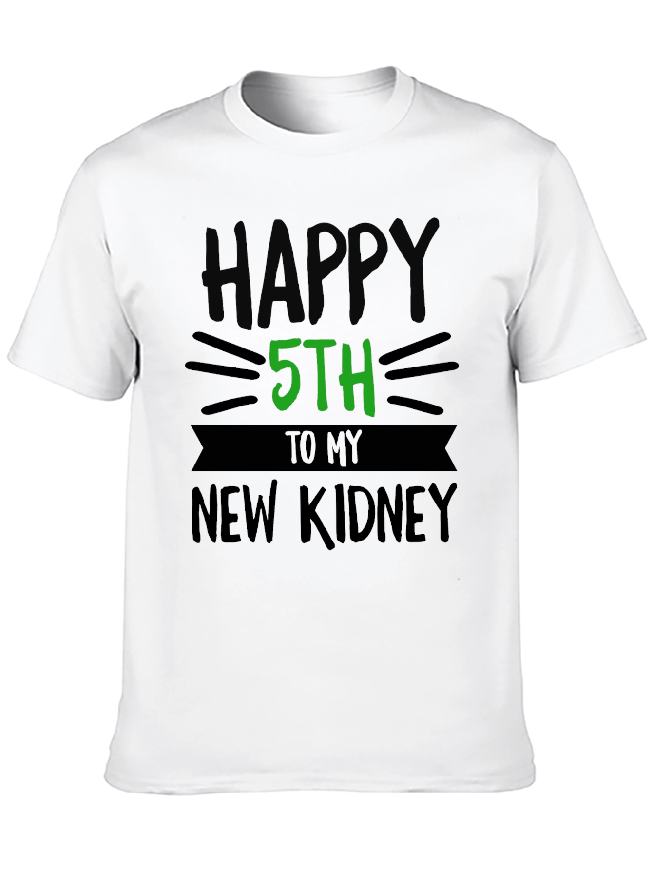 Happy 5th New Kidney Transplant T-Shirt