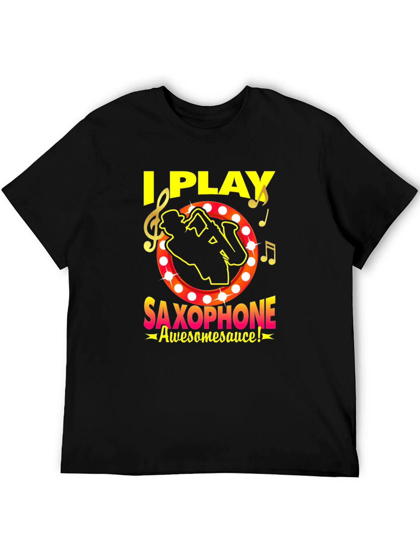 I Play Saxophone T-Shirt - Awesome Musician Tee