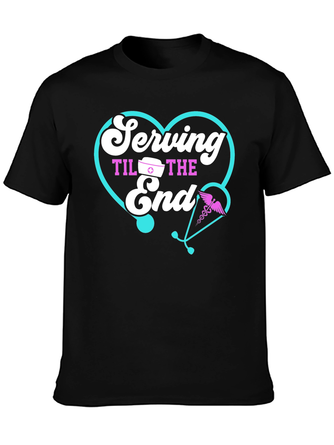 Serving Til The End Black T-Shirt - Nurse Appreciation