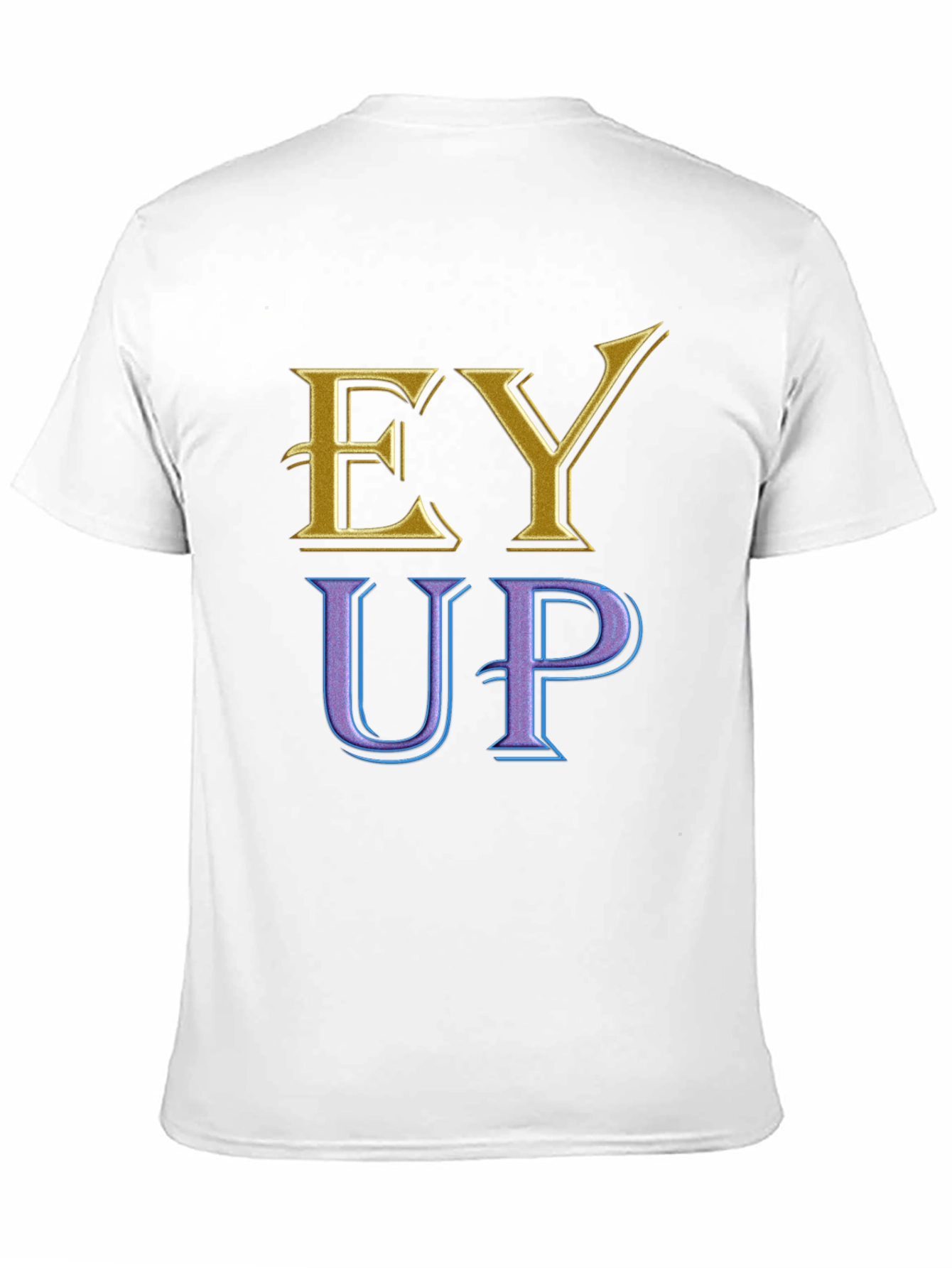 Ey Up Novelty T-Shirt