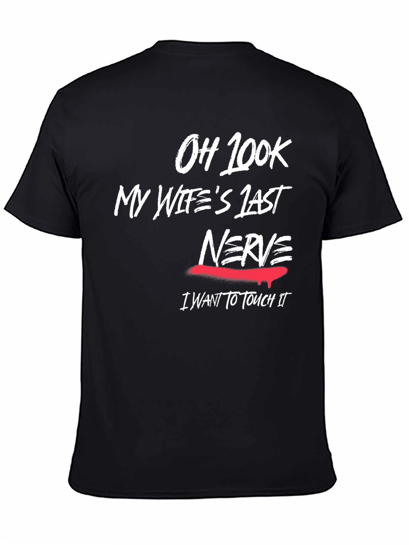 Humorous My Wifes Last Nerve Graphic T-Shirt