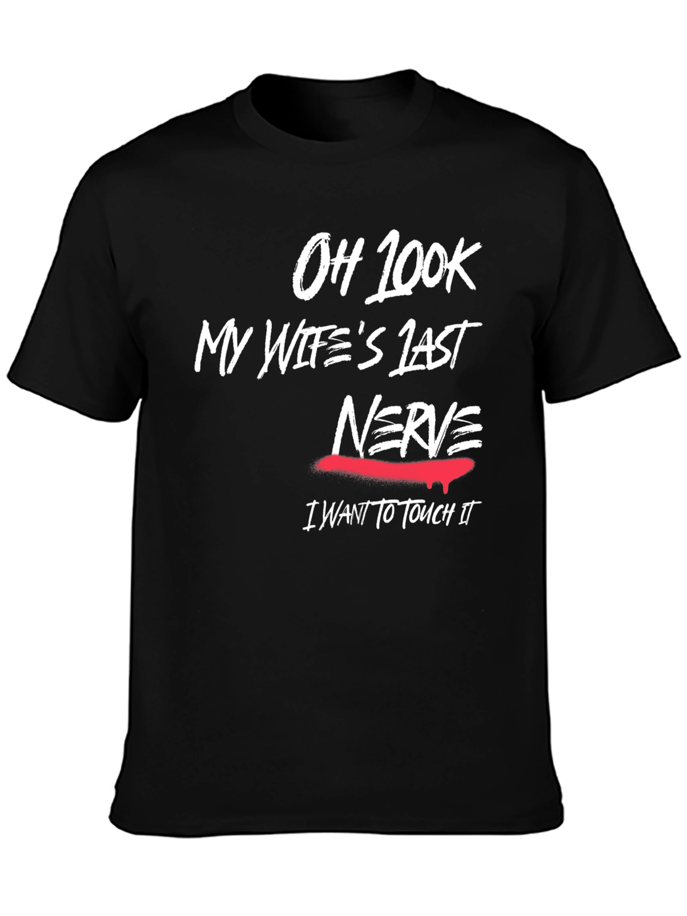 Humorous My Wifes Last Nerve Graphic T-Shirt